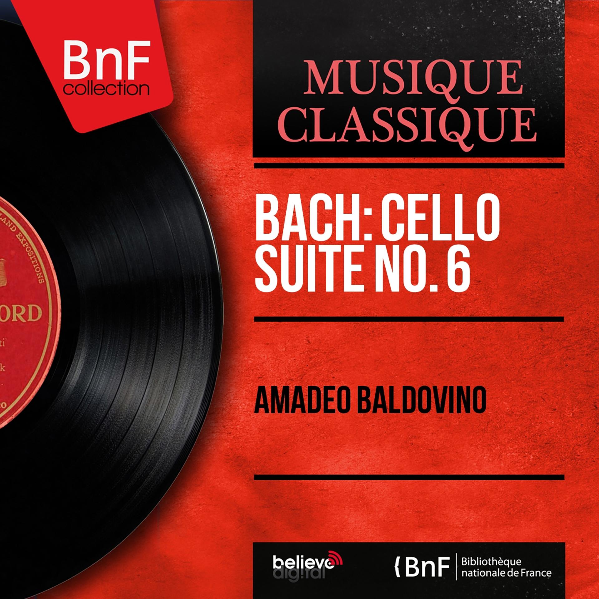 Постер альбома Bach: Cello Suite No. 6 (Mono Version)