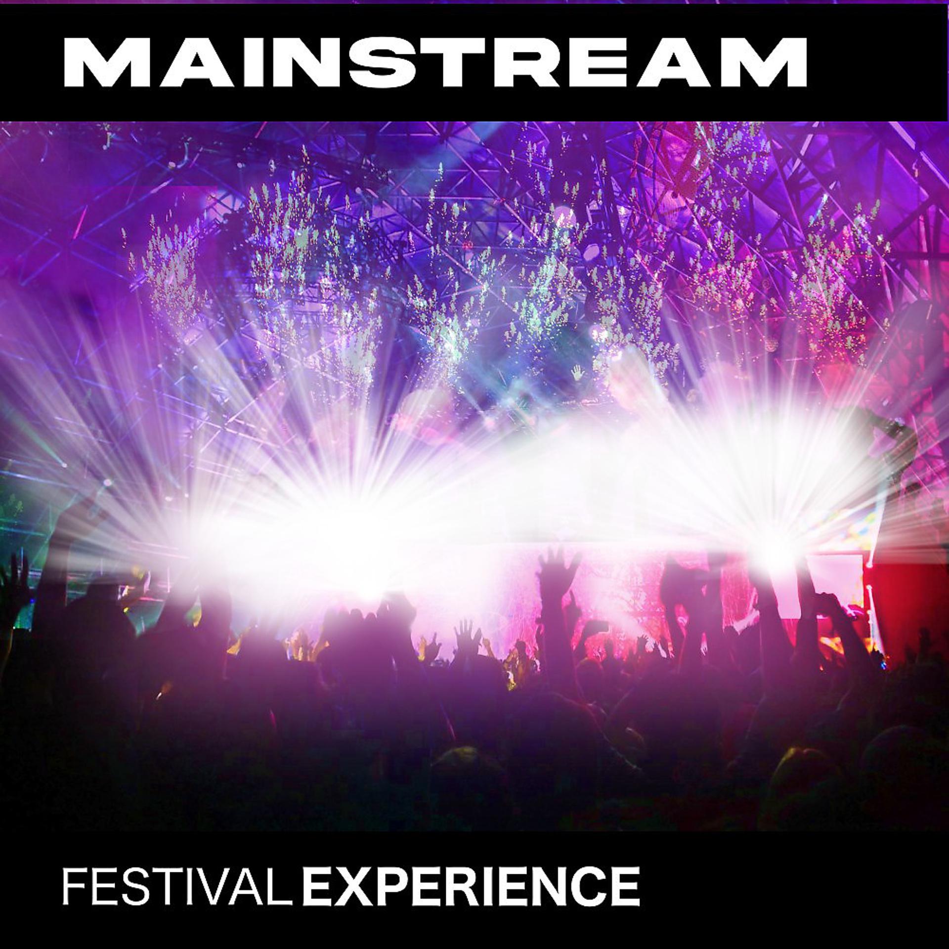 Постер альбома Mainstream (Festival Experience)