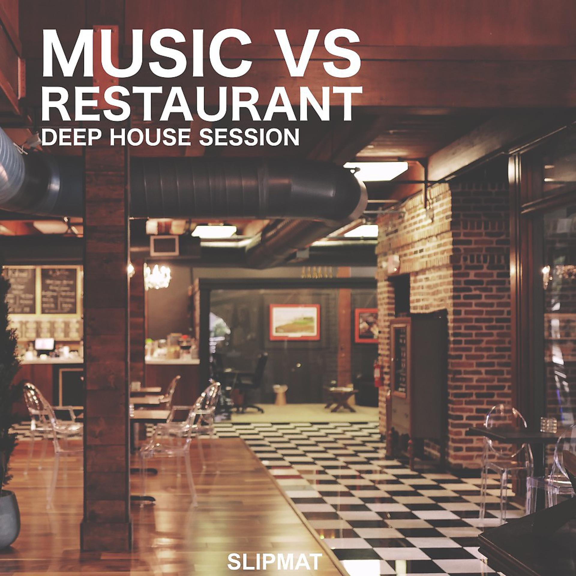 Постер альбома Music vs Restaurant (Deep House Session)