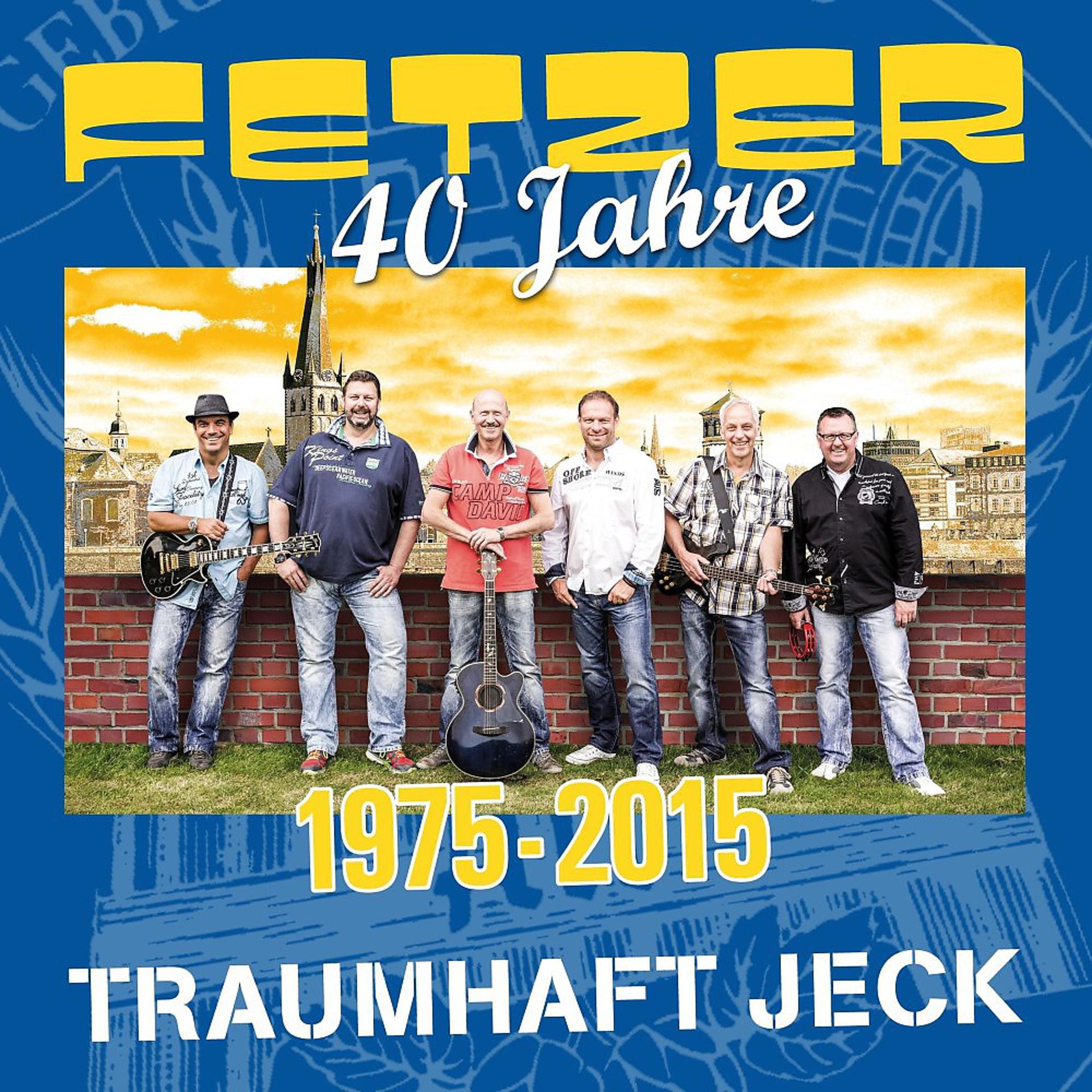 Постер альбома Traumhaft Jeck (40 Jahre De Fetzer)
