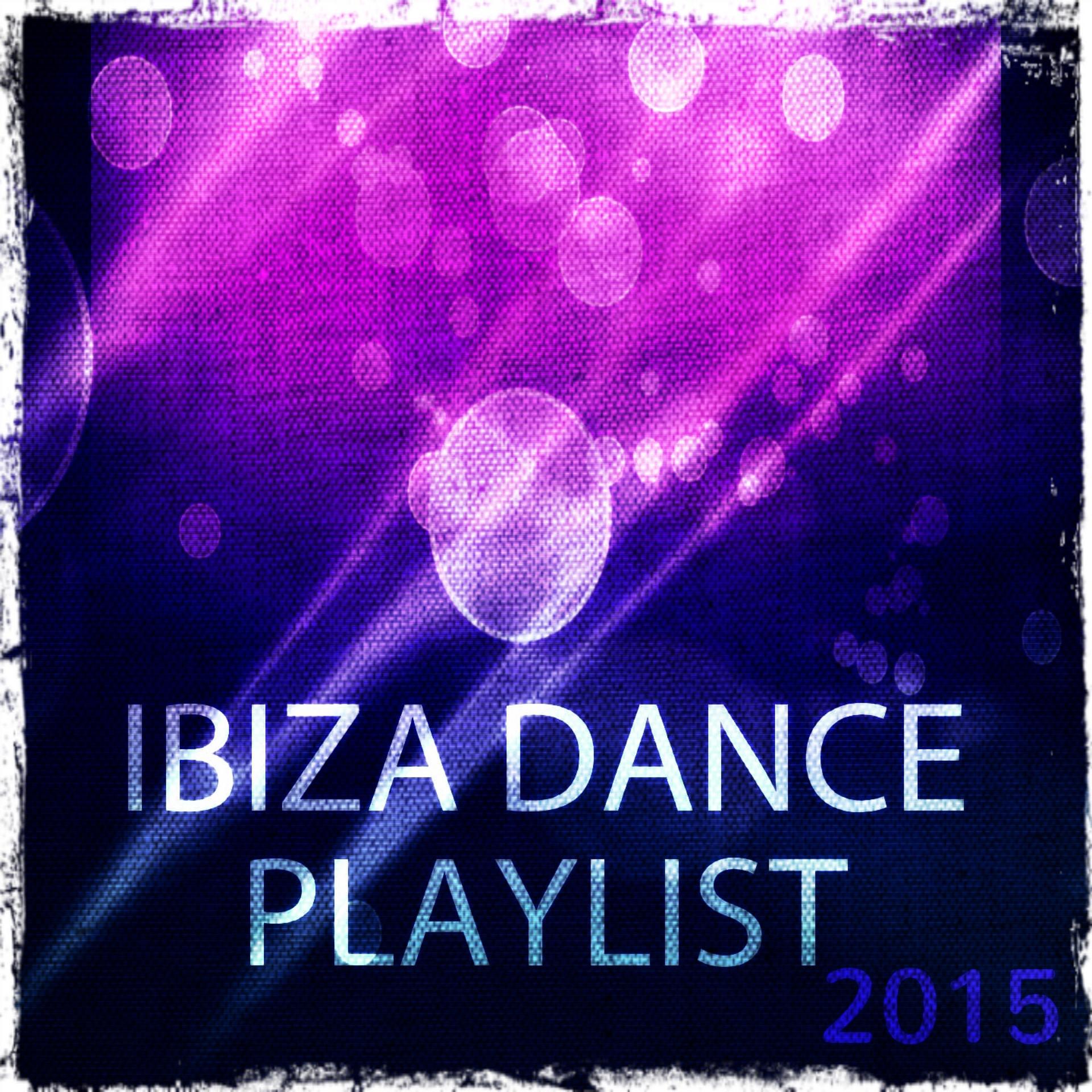 Постер альбома Ibiza Dance Playlist 2015 (50 Essential EDM Electro Latin House Hits)