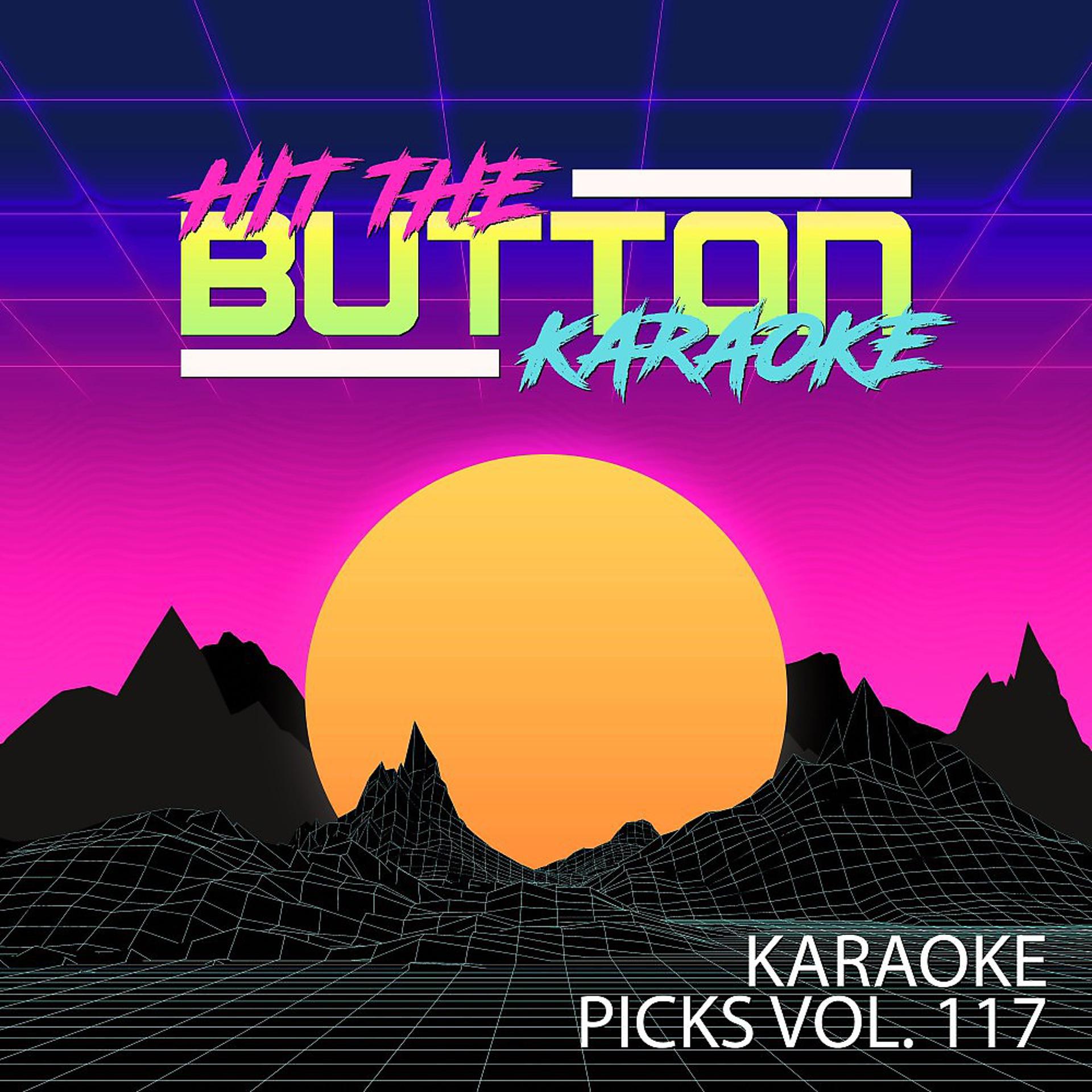 Постер альбома Karaoke Picks Vol. 117