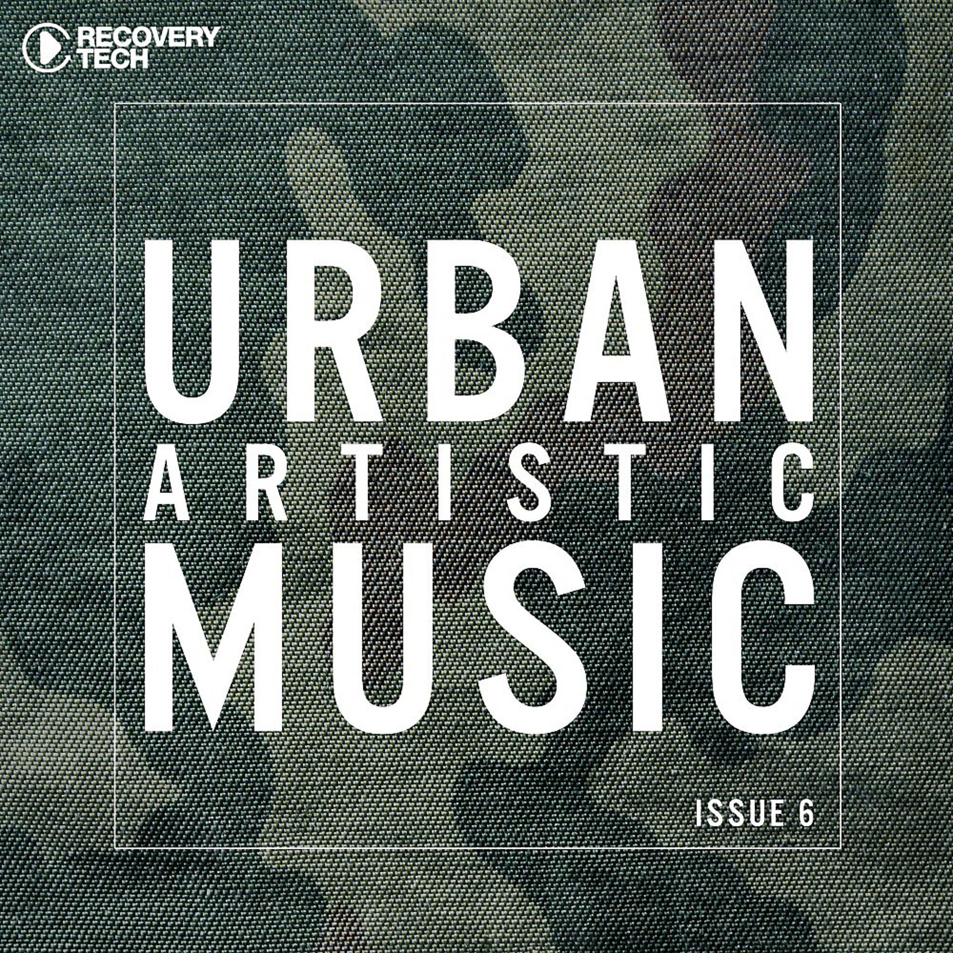 Постер альбома Urban Artistic Music Issue 6