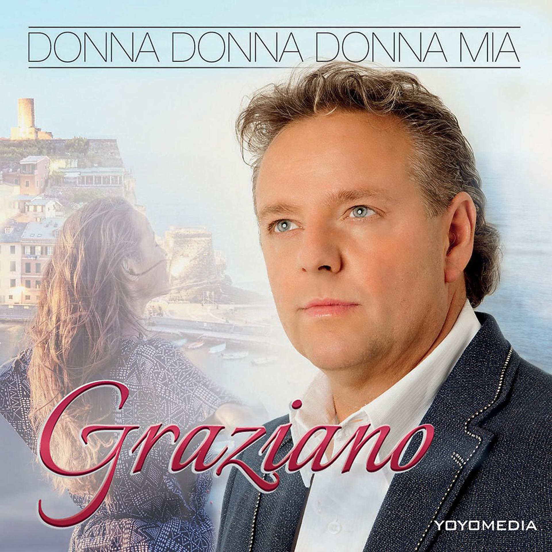 Постер к треку Graziano - Donna Donna Donna Mia (Radio Version)
