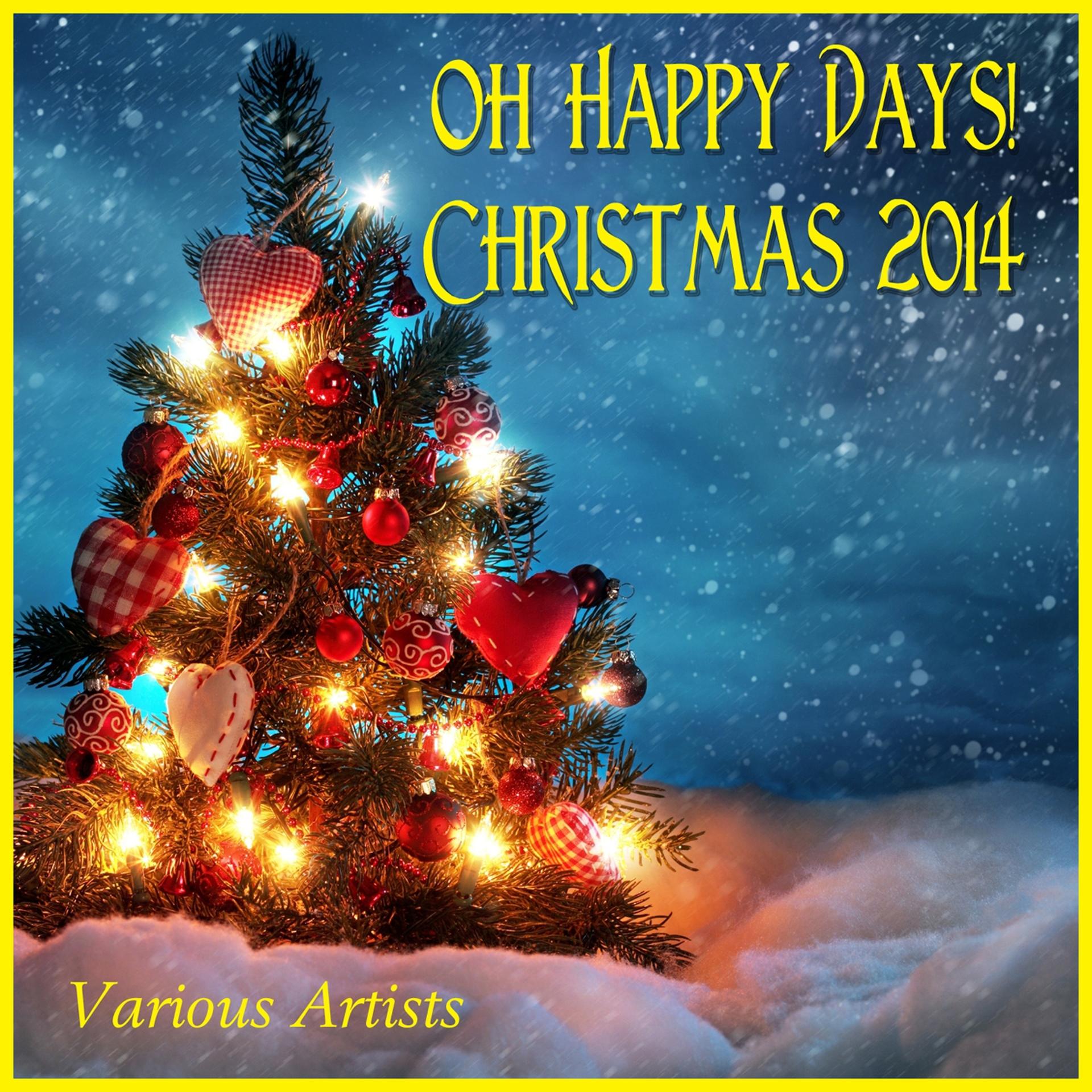 Постер альбома Oh Happy Days! Christmas 2014