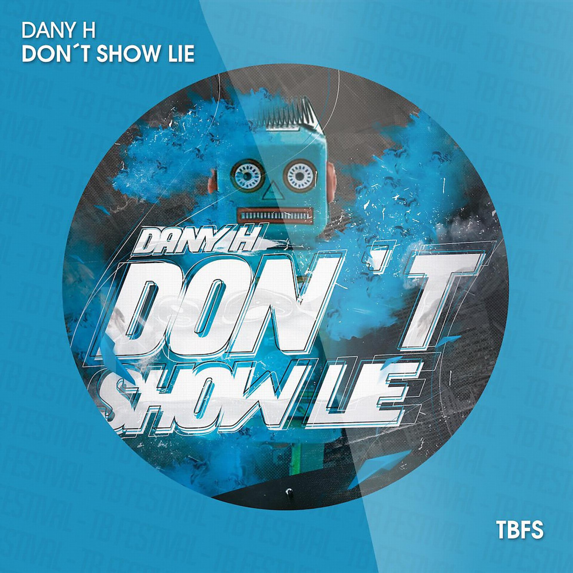 Постер альбома Don't Show Lie