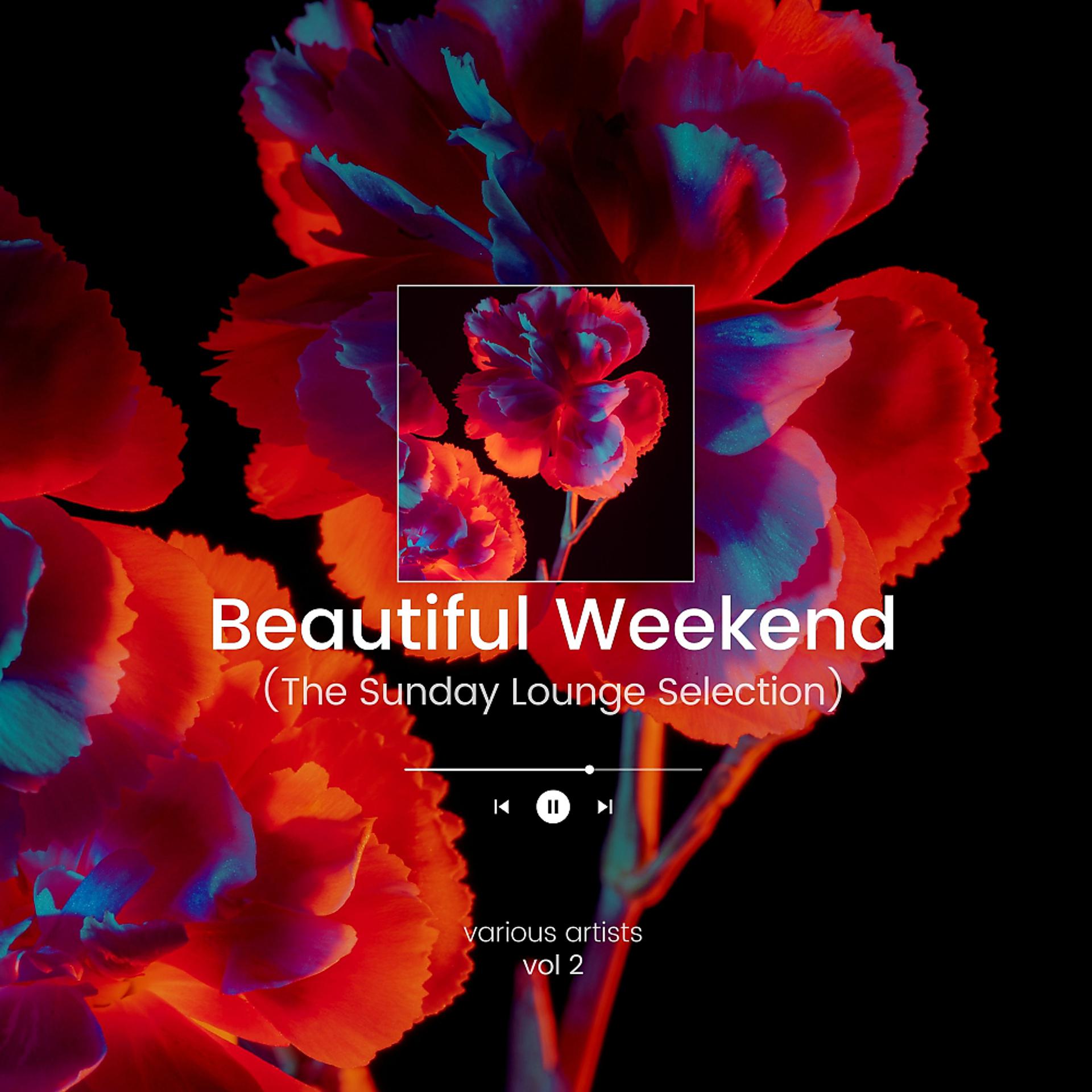 Постер альбома Beautiful Weekend (The Sunday Lounge Selection), Vol. 2