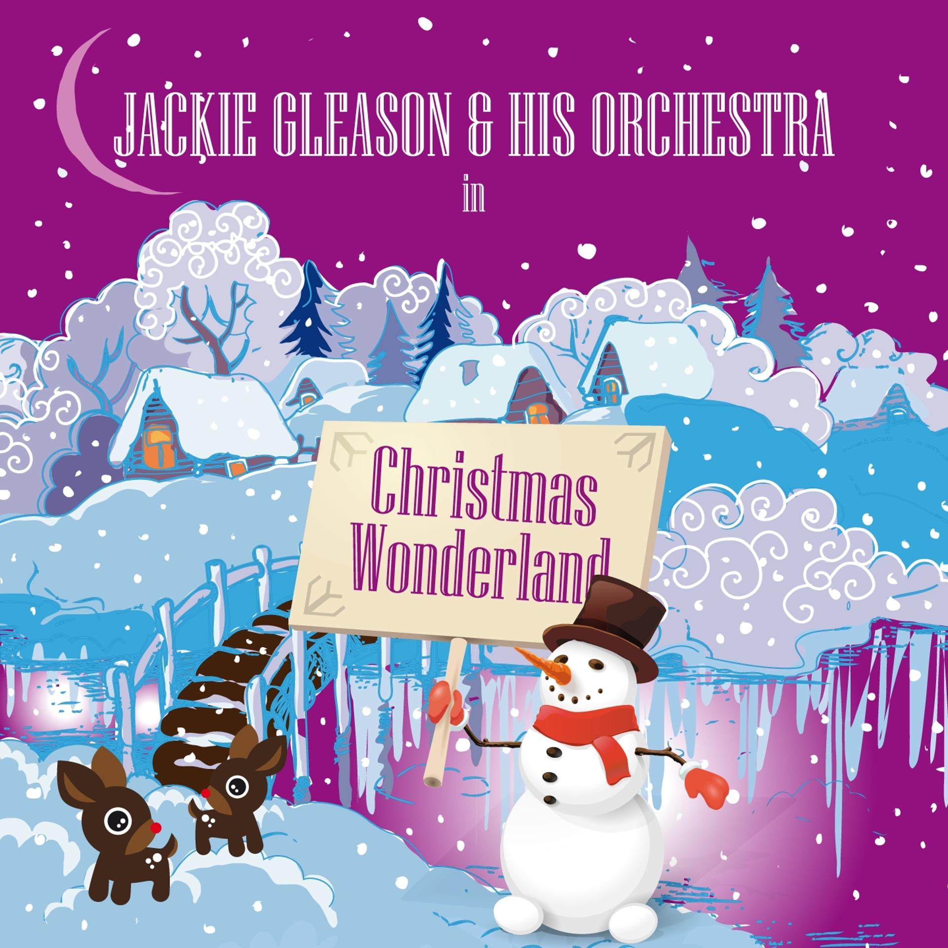 Постер альбома Jackie Gleason & His Orchestra in Christmas Wonderland