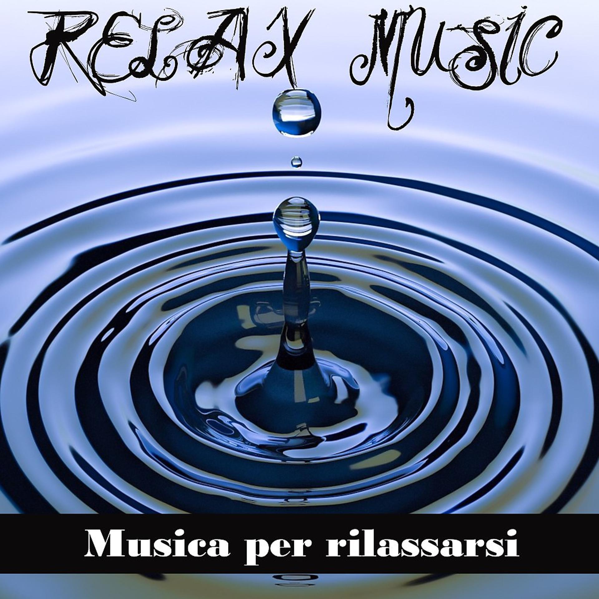Постер альбома Musica per rilassarsi
