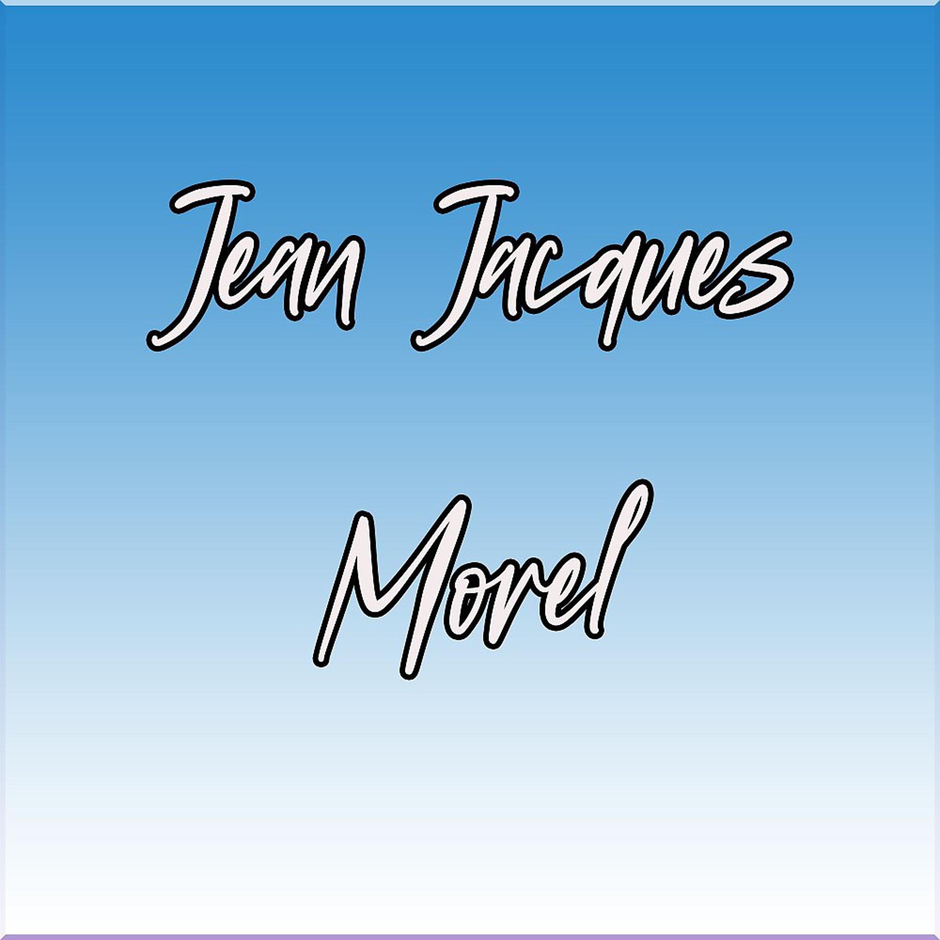 Постер альбома Jean Jacques Morel