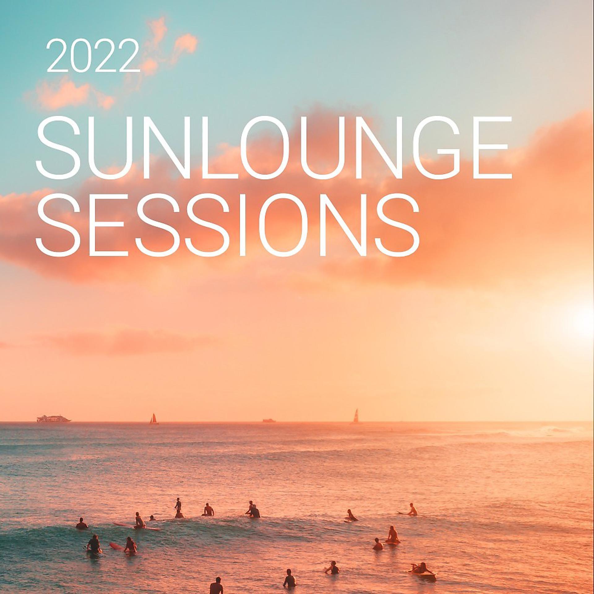 Постер альбома Sunlounge Sessions 2022