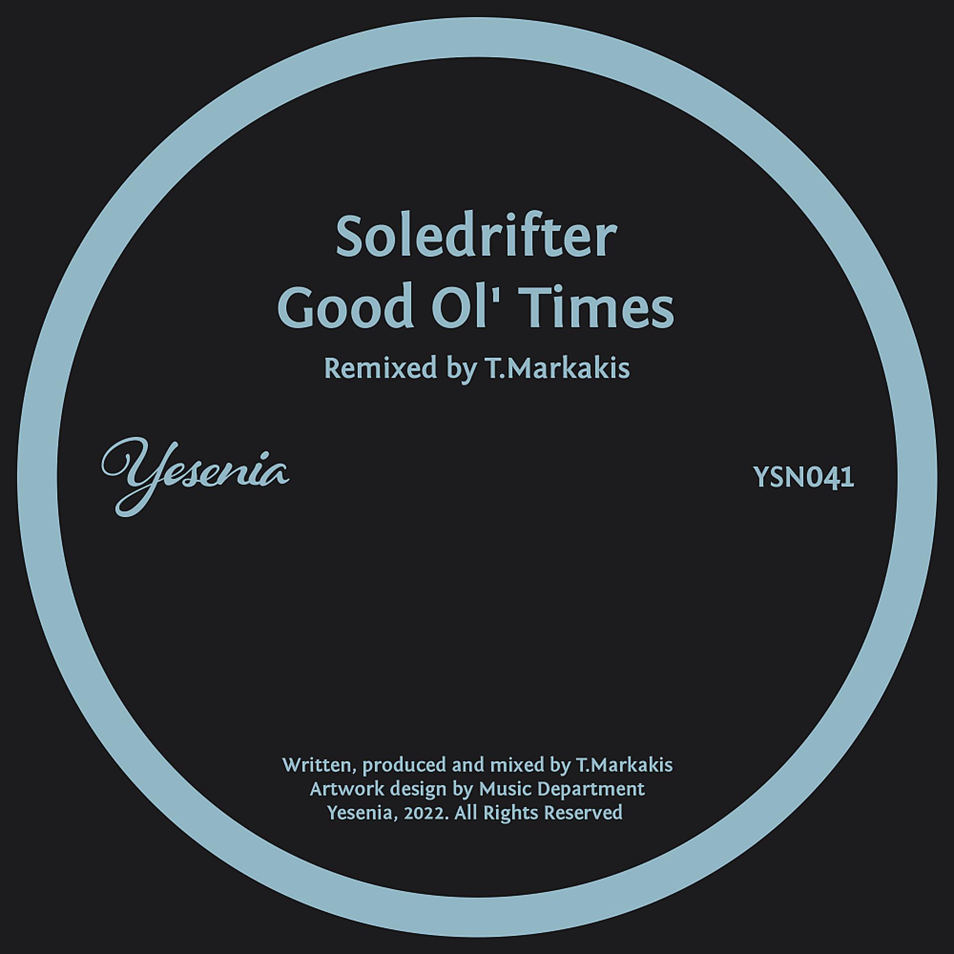 Постер альбома Good Ol' Times (T.Markakis Remix)