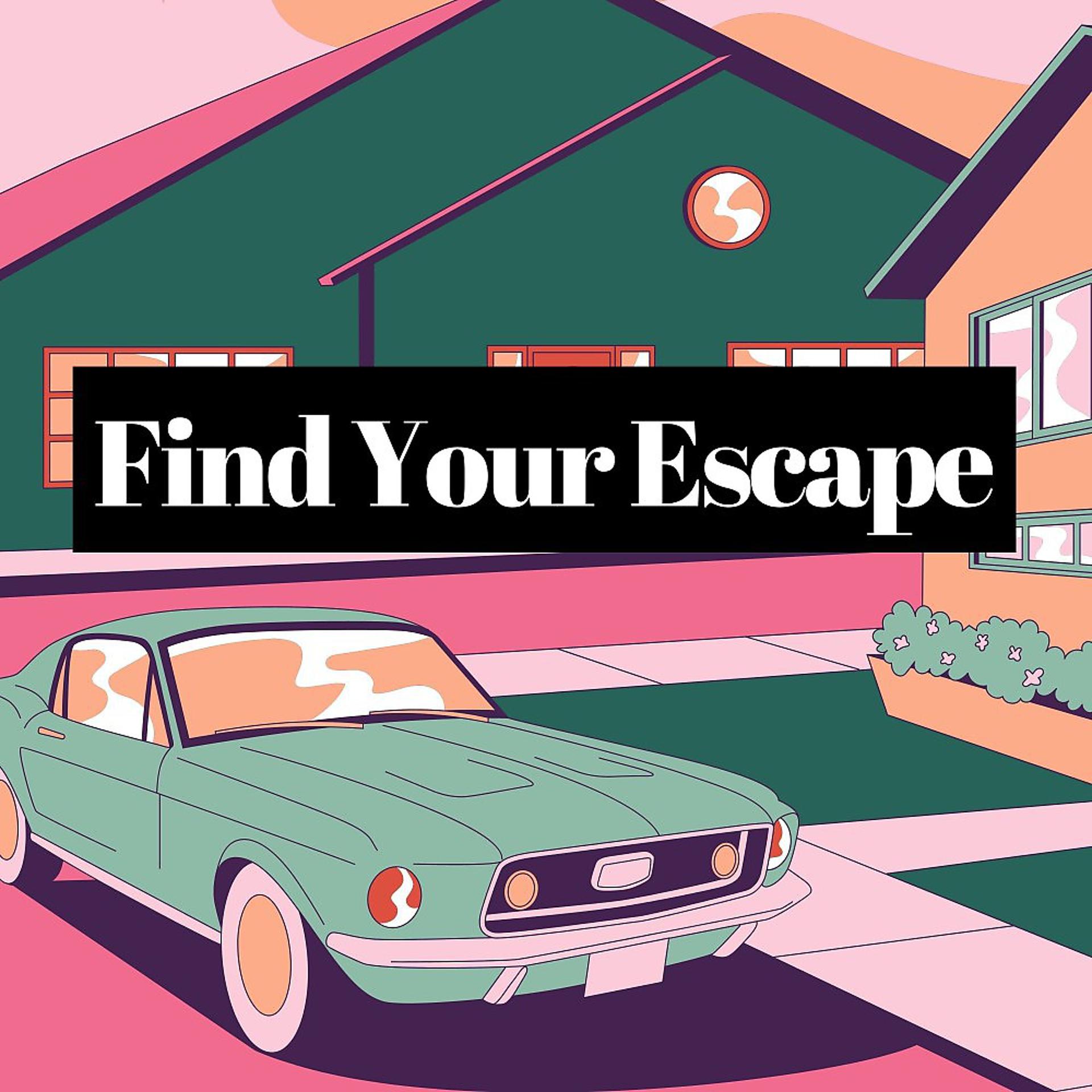 Постер альбома Find Your Escape