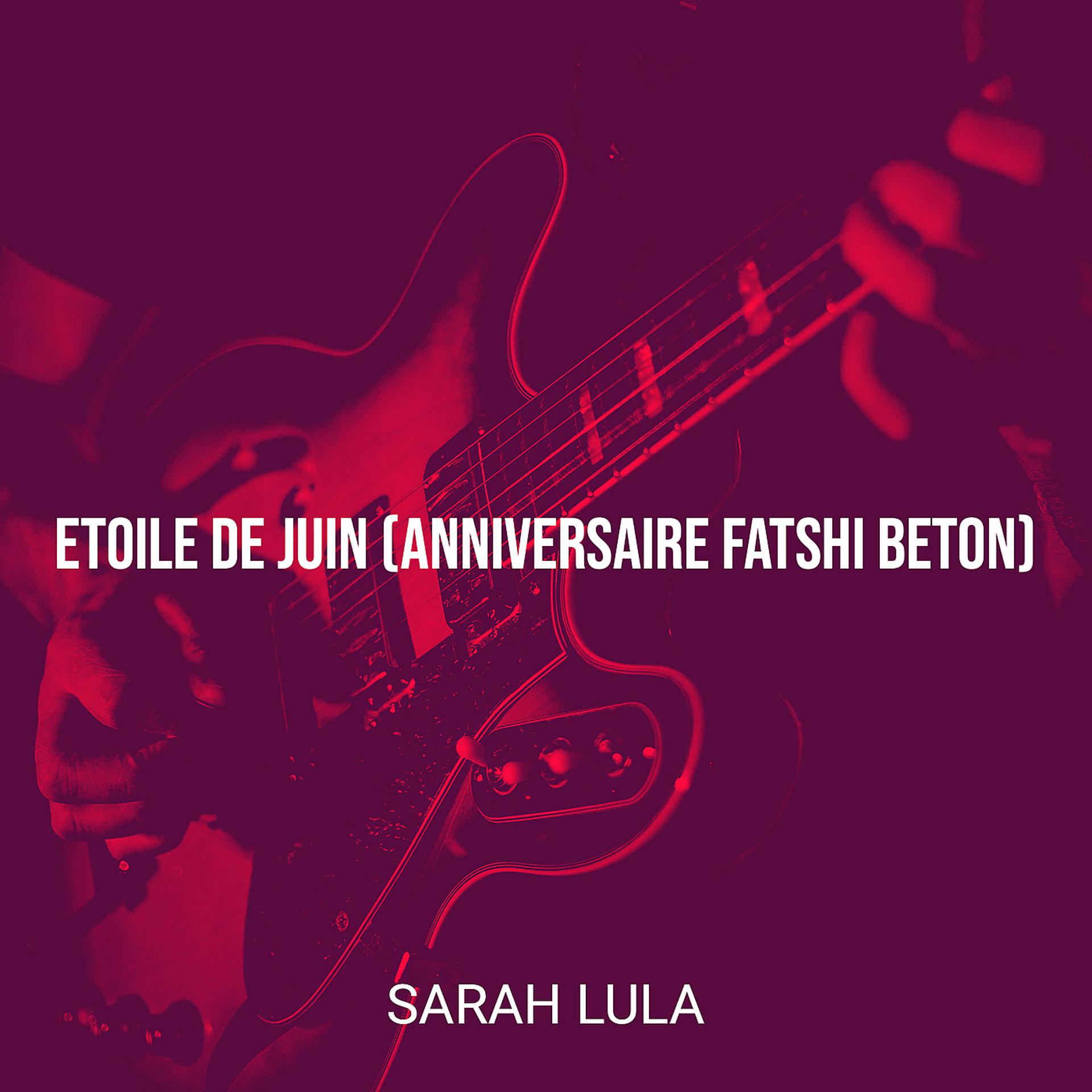 Постер альбома Etoile de Juin (Anniversaire Fatshi Beton)