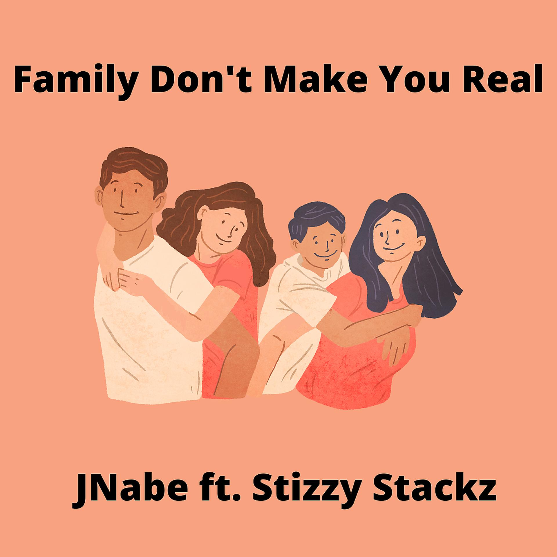 Постер альбома Family Don't Make You Real