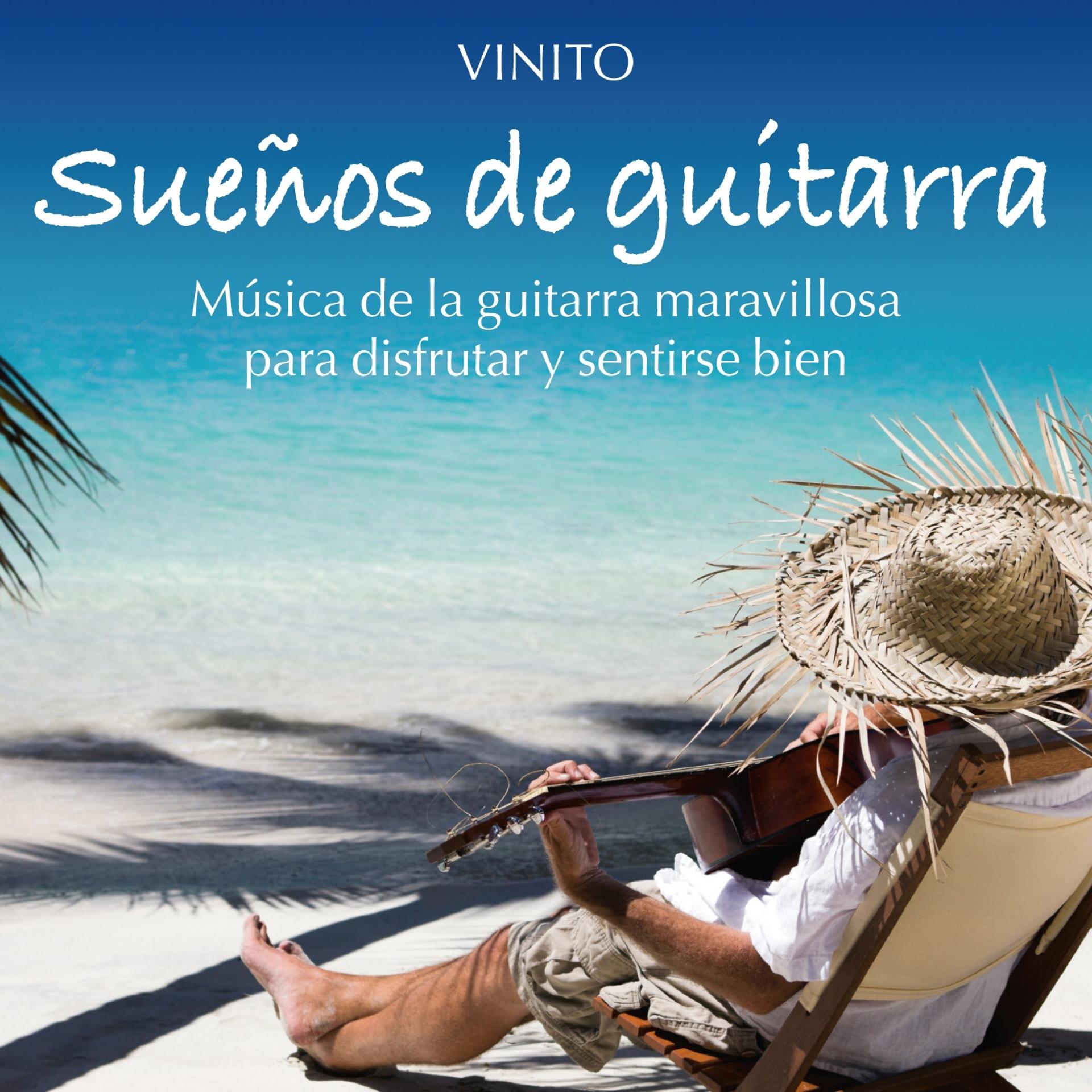 Постер альбома Sueños de Guitarra: Música de la Guitarra Maravillosa para Disfrutar y Sentirse Bien
