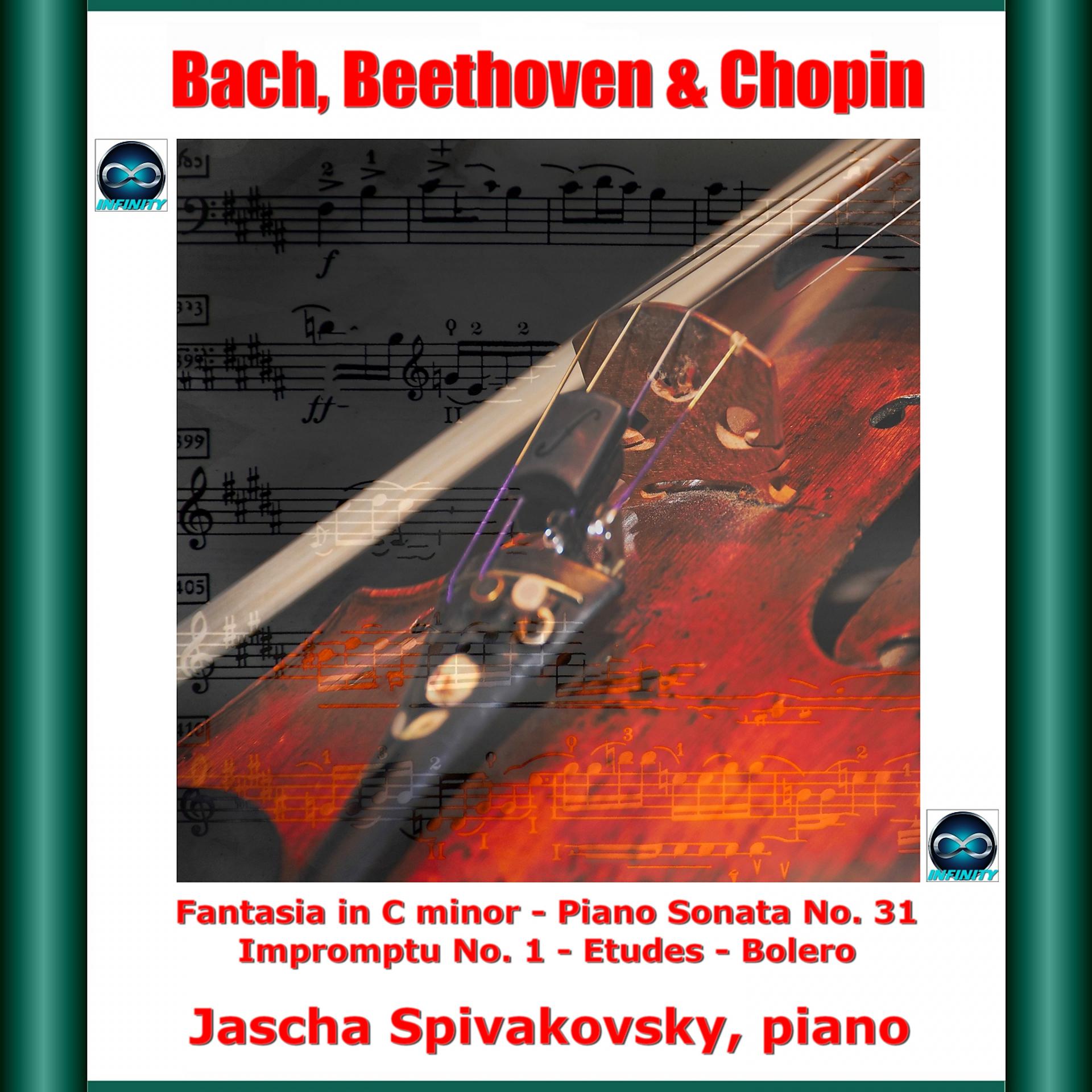 Постер альбома Bach, beethoven & chopin: fantasia in C minor - piano sonata no. 31 - impromptu no. 1 - etudes - bolero