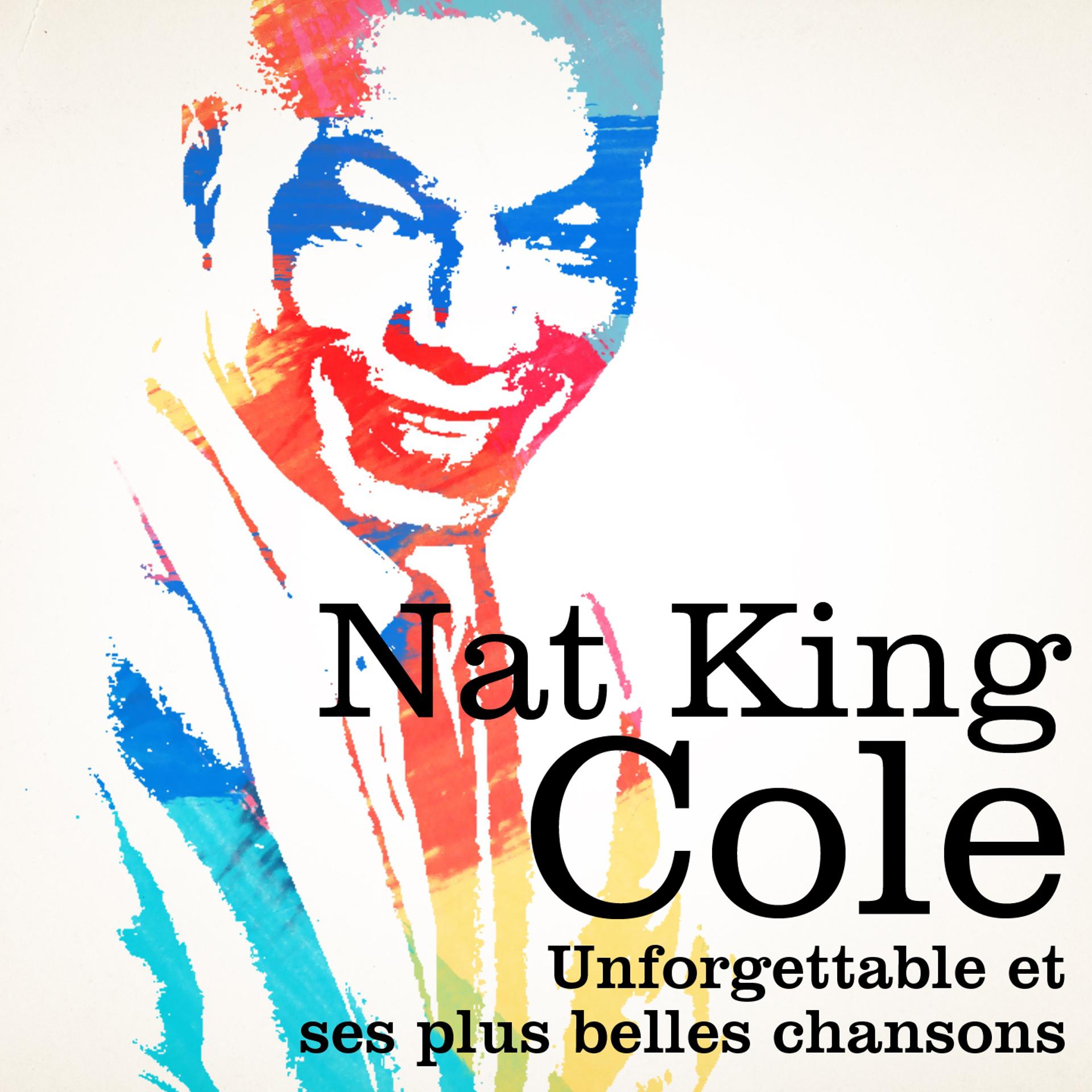 Постер альбома Nat King Cole : Unforgettable et ses plus belles chansons, vol. 2