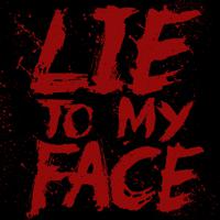 Постер альбома Lie To My Face (2022)