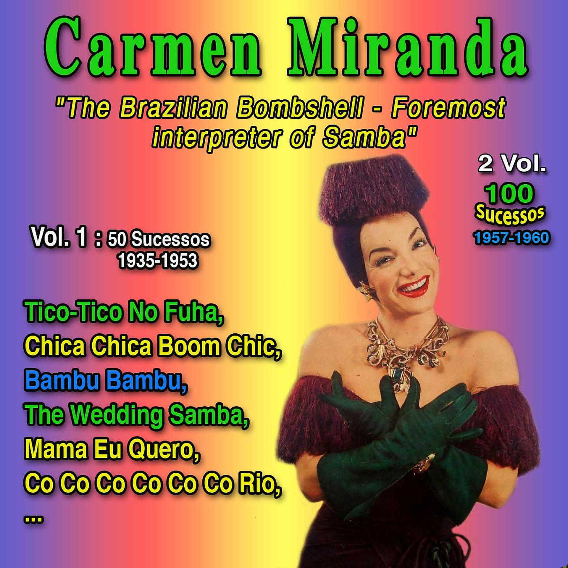 Постер альбома "The Brazilian Bombshell, foremost interpreter of Samba": Carmen Miranda - 2 Vol.