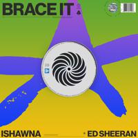 Постер альбома Brace It (feat. Ed Sheeran)