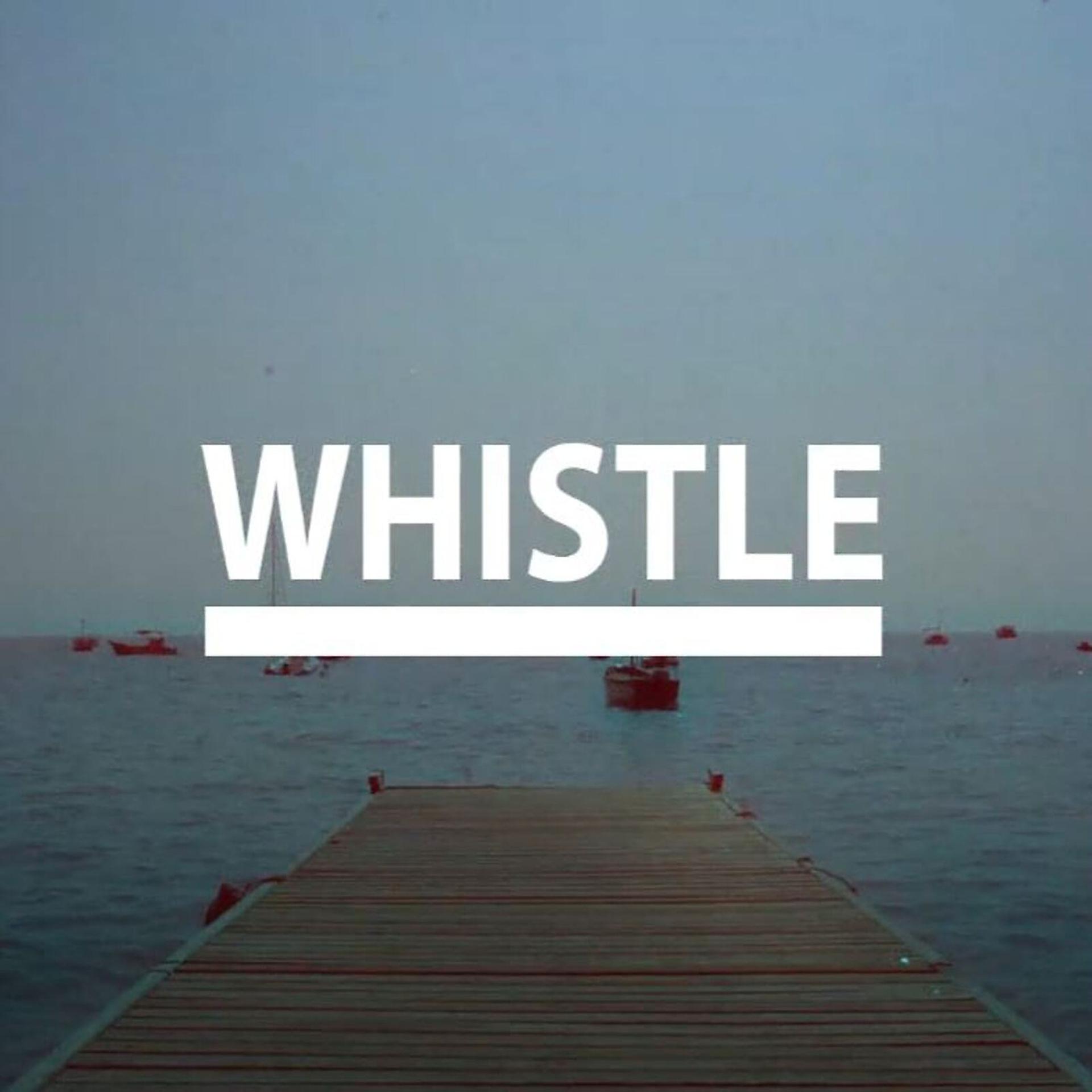 Постер альбома Whistle