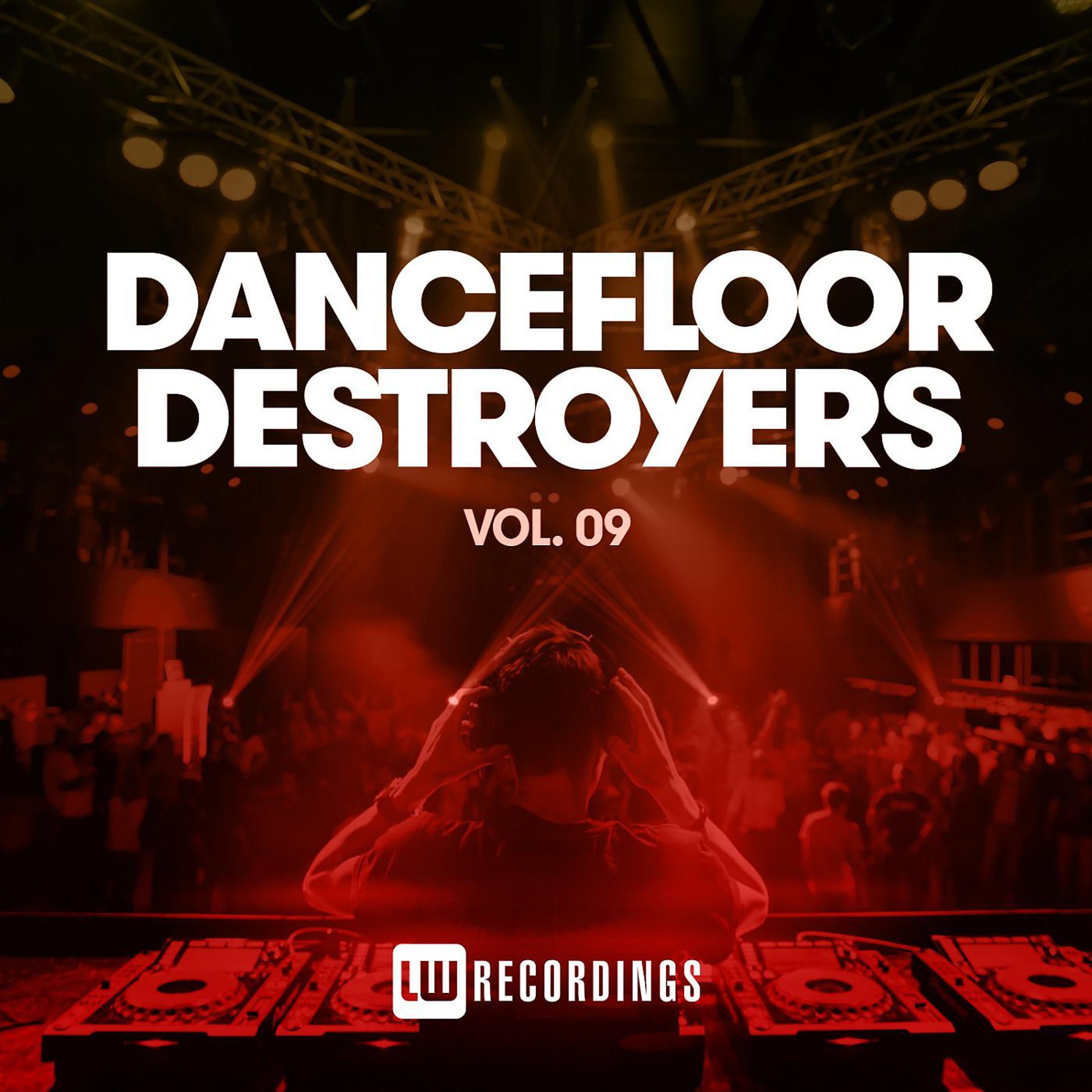 Постер альбома Dancefloor Destroyers, Vol. 09
