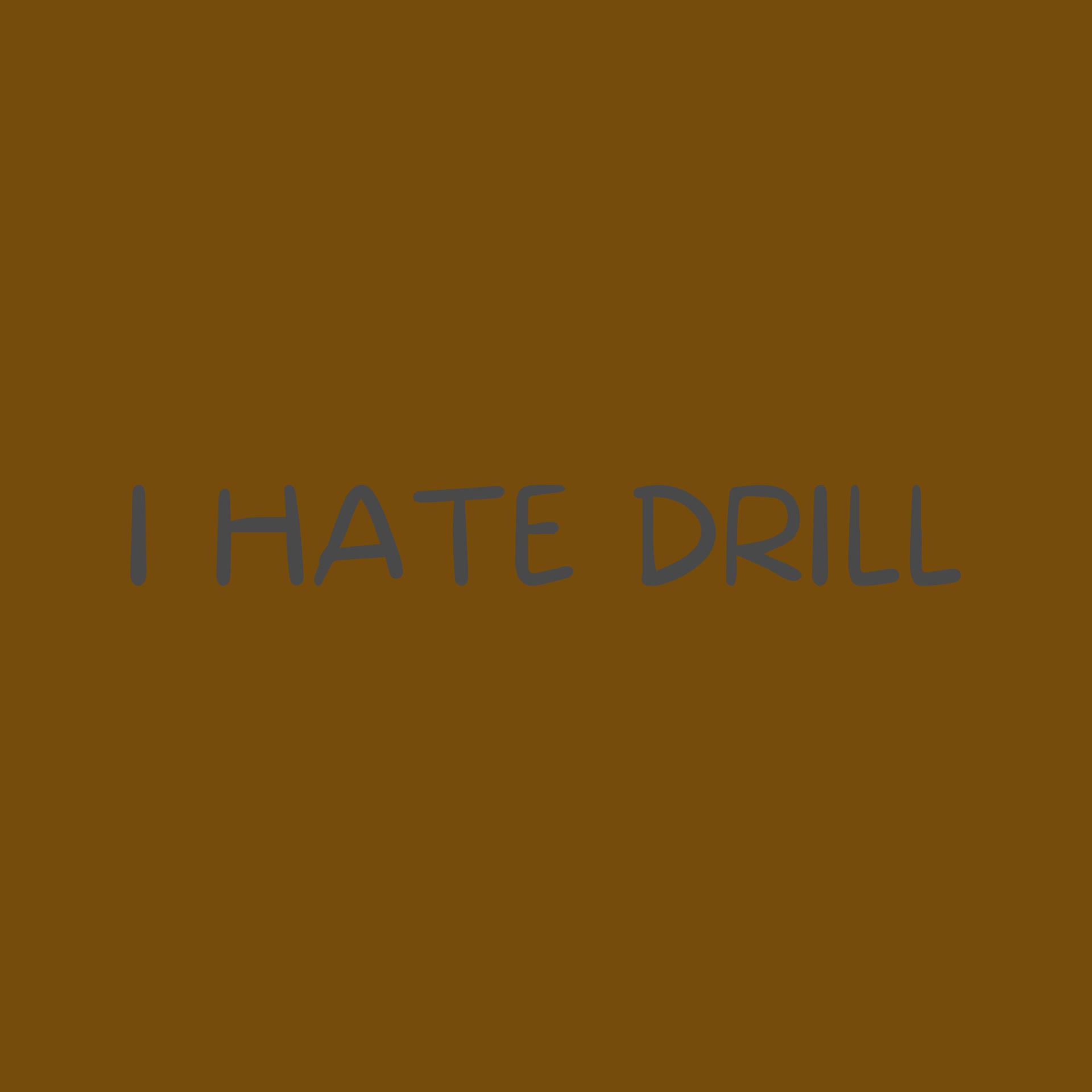 Постер альбома I Hate Drill