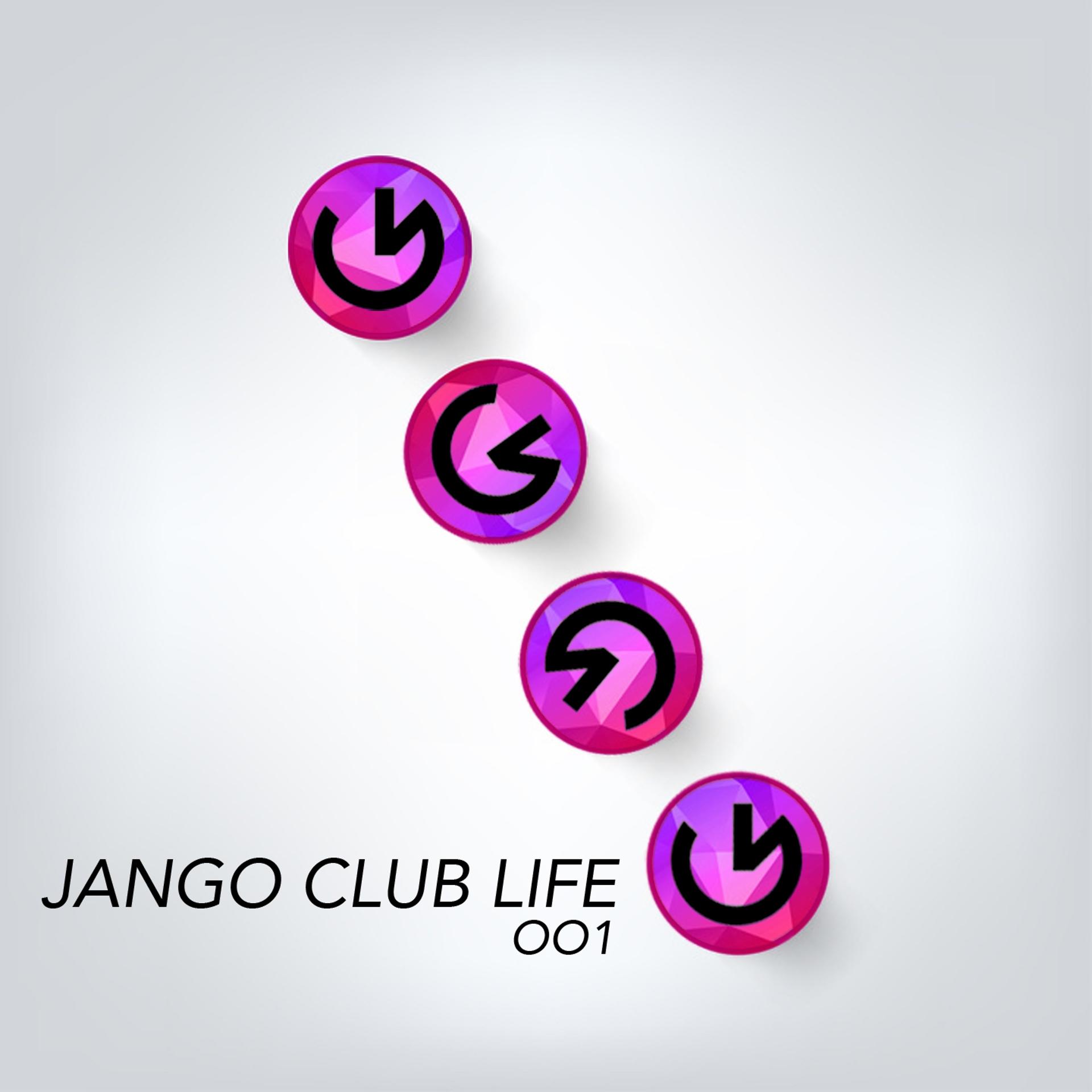 Постер альбома Jango Club Life 001