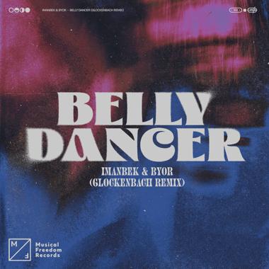 Постер к треку Imanbek, BYOR - Belly Dancer (Glockenbach Remix)