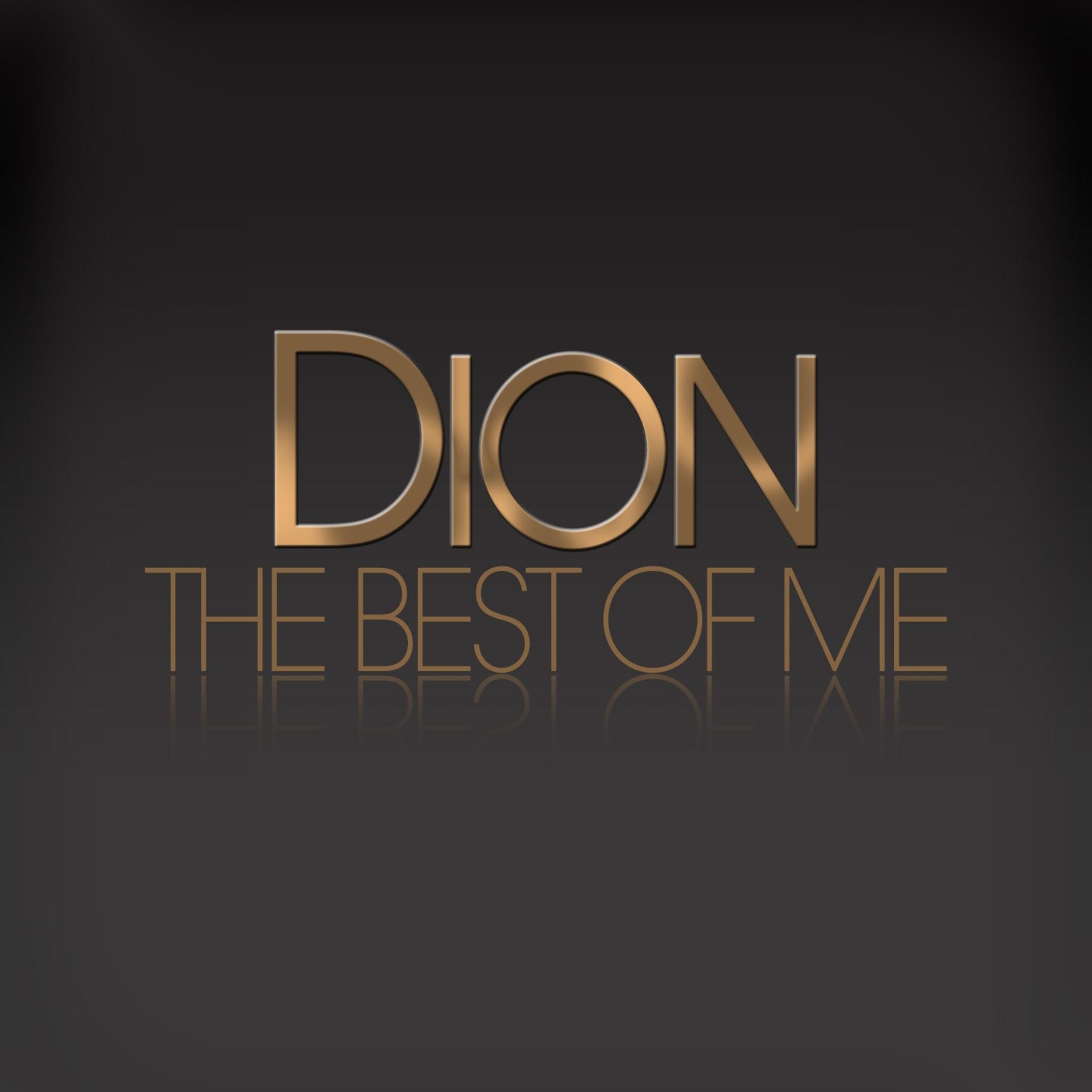 Постер альбома Dion - The Best of Me