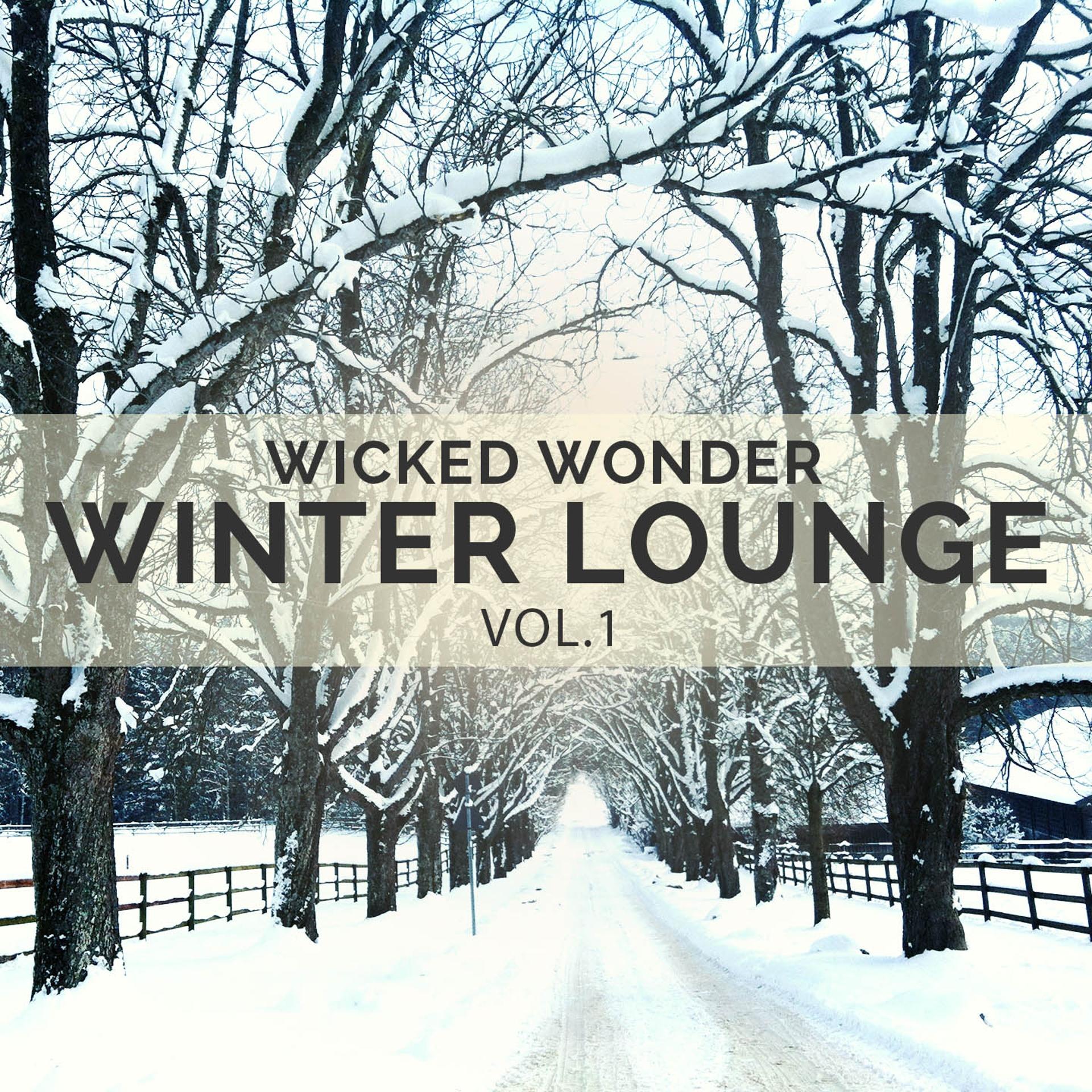 Постер альбома Wicked Wonder Winter Lounge, Vol. 1