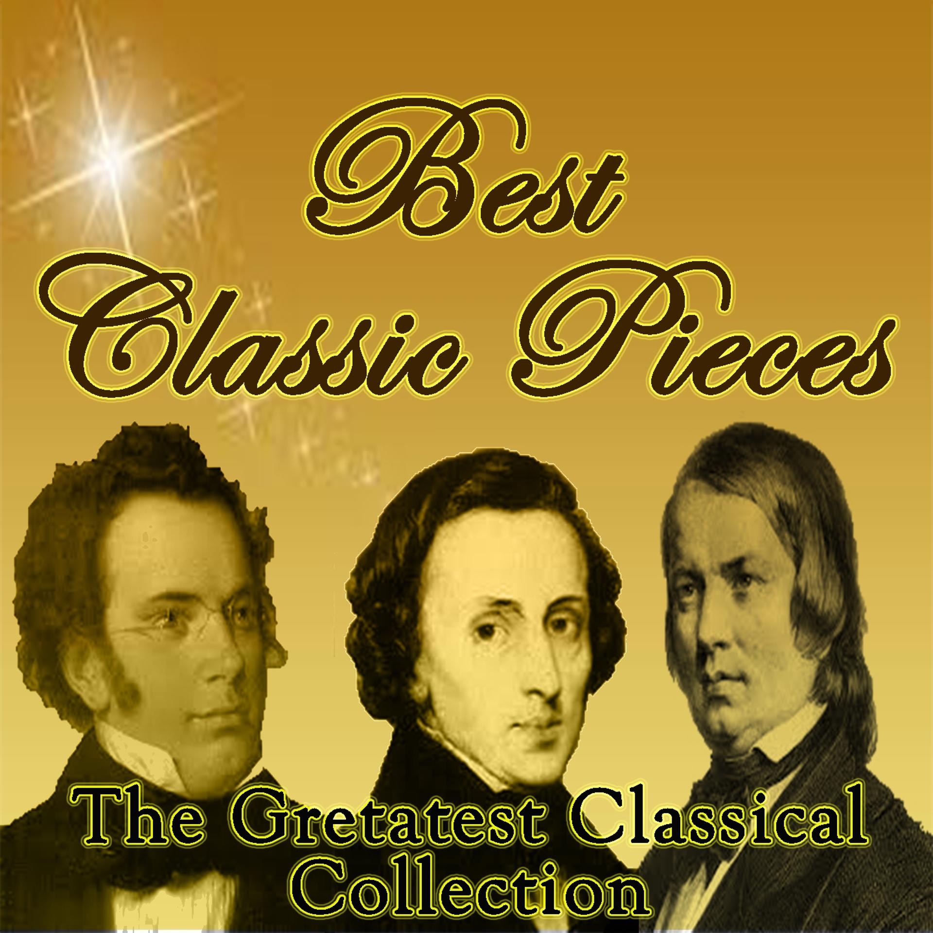 Постер альбома Best Classic Pieces: The Greatest Classical Collection