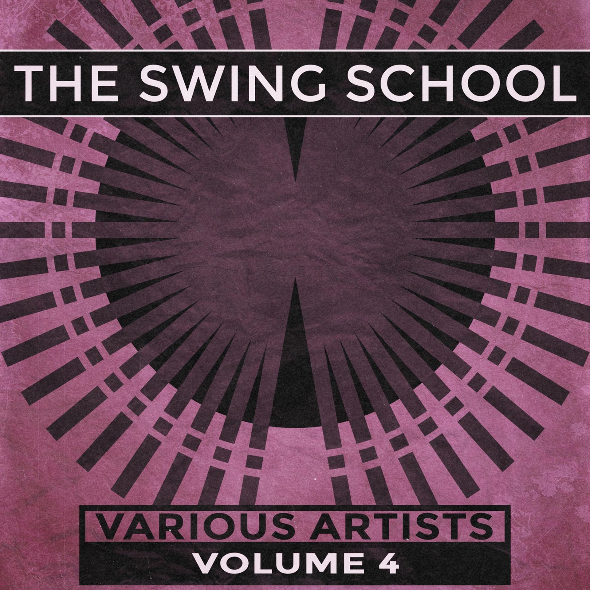 Постер альбома The Swing School, Vol. 4 (Remastered)