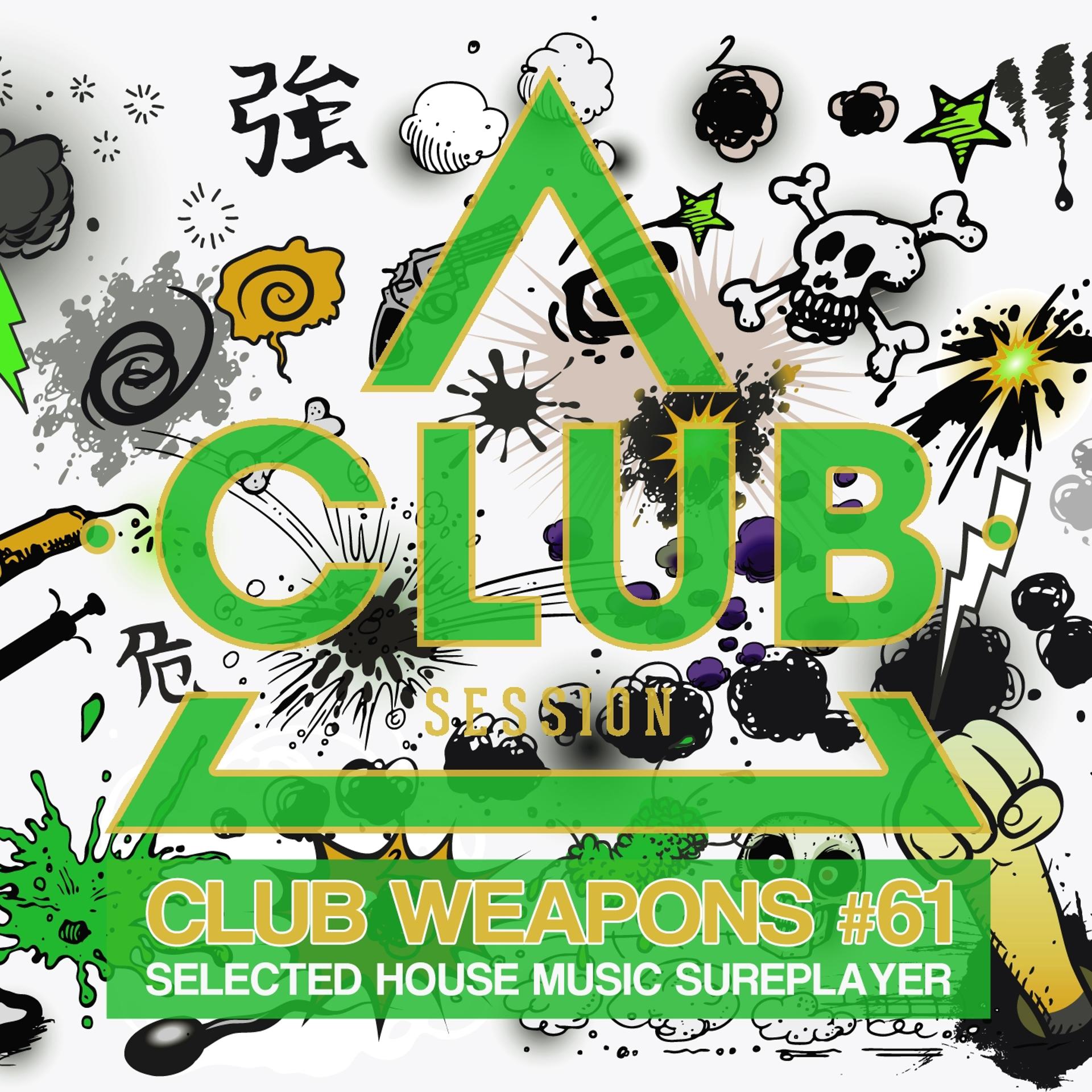 Постер альбома Club Session Pres. Club Weapons No. 61