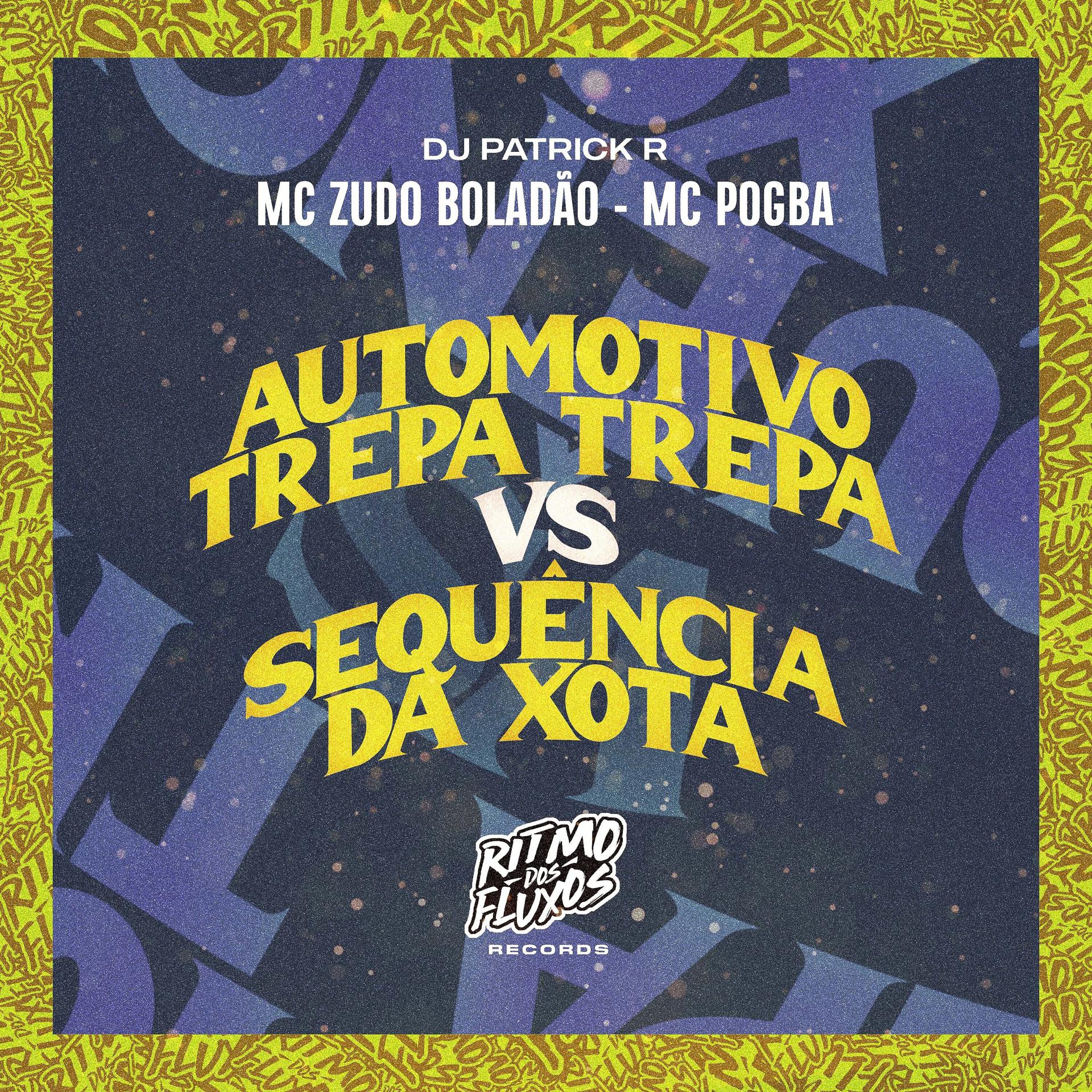 Постер альбома Automotivo Trepa Trepa Vs Sequência da Xota
