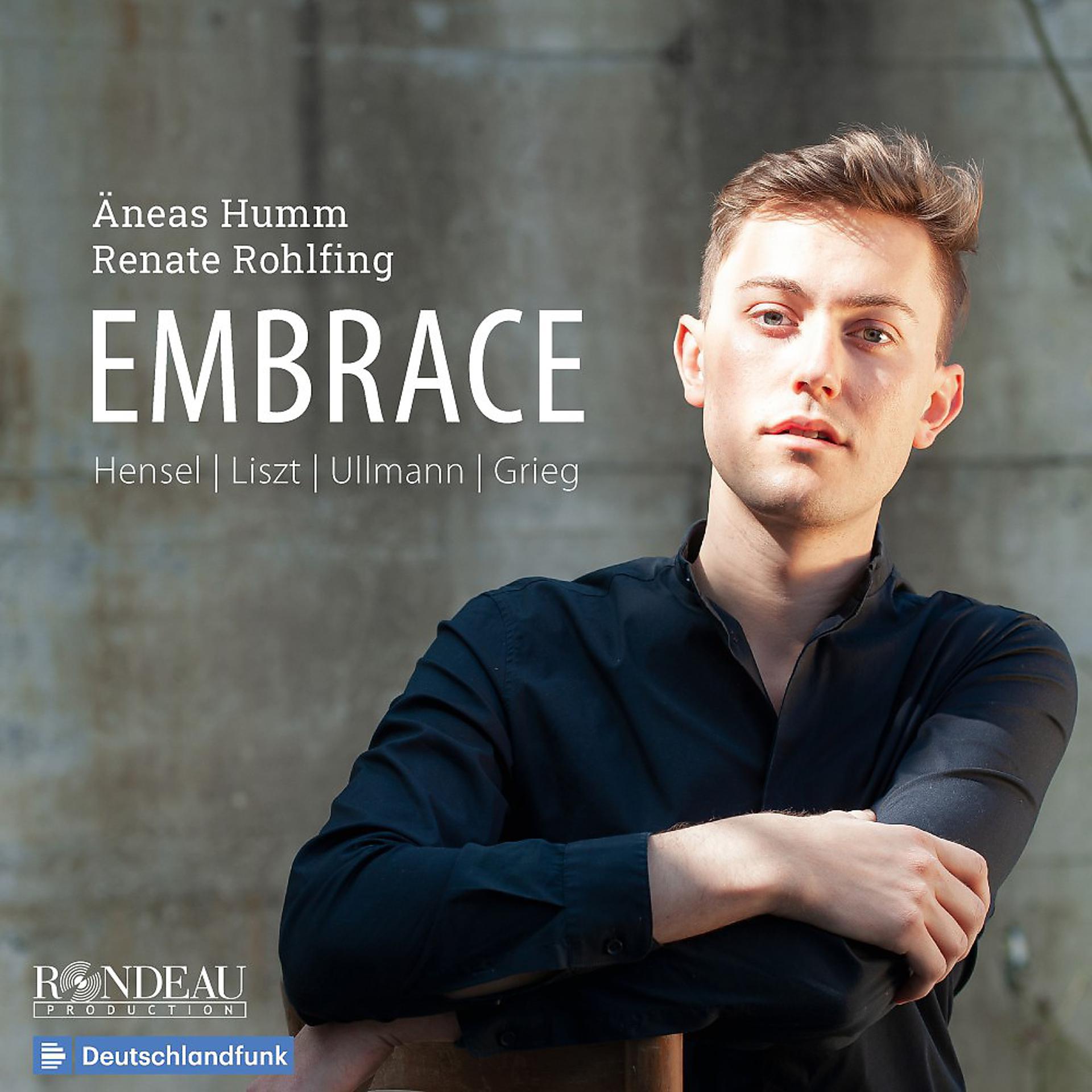 Постер альбома Embrace: Songs by Hensel, Liszt, Ullmann, Grieg