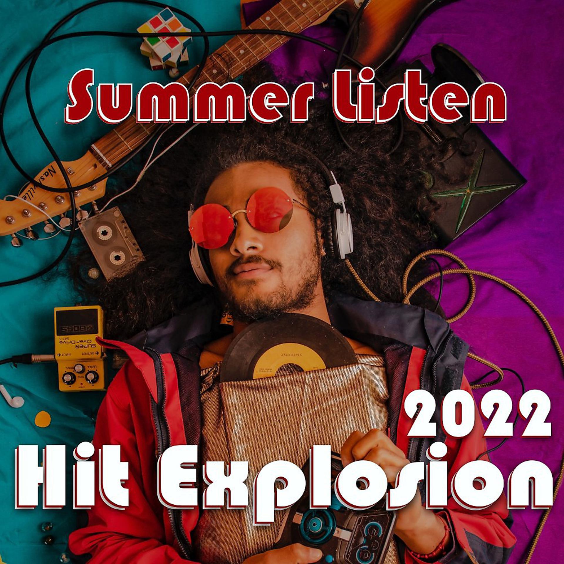 Постер альбома Hit Explosion: Summer Listen 2022