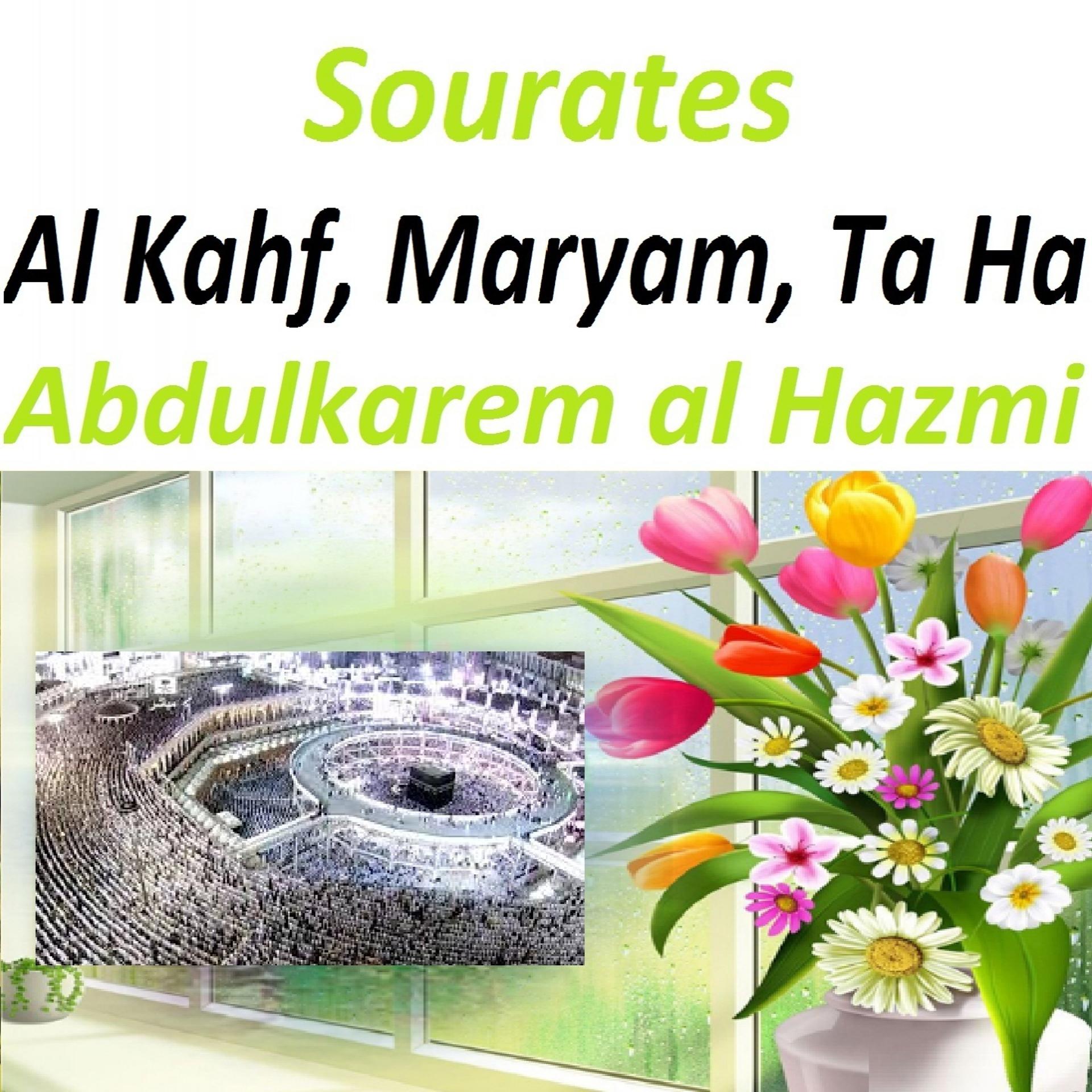 Постер альбома Sourates Al Kahf, Maryam, Ta Ha