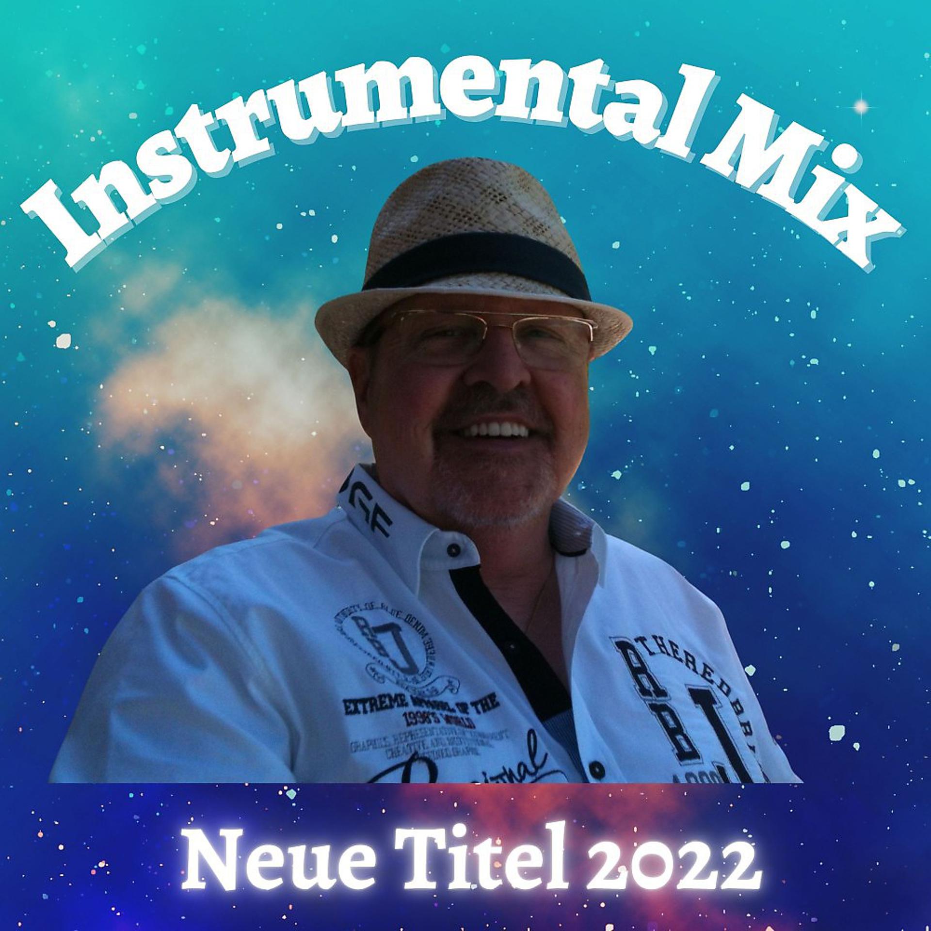 Постер альбома Instrumental Mix Neue Titel 2022