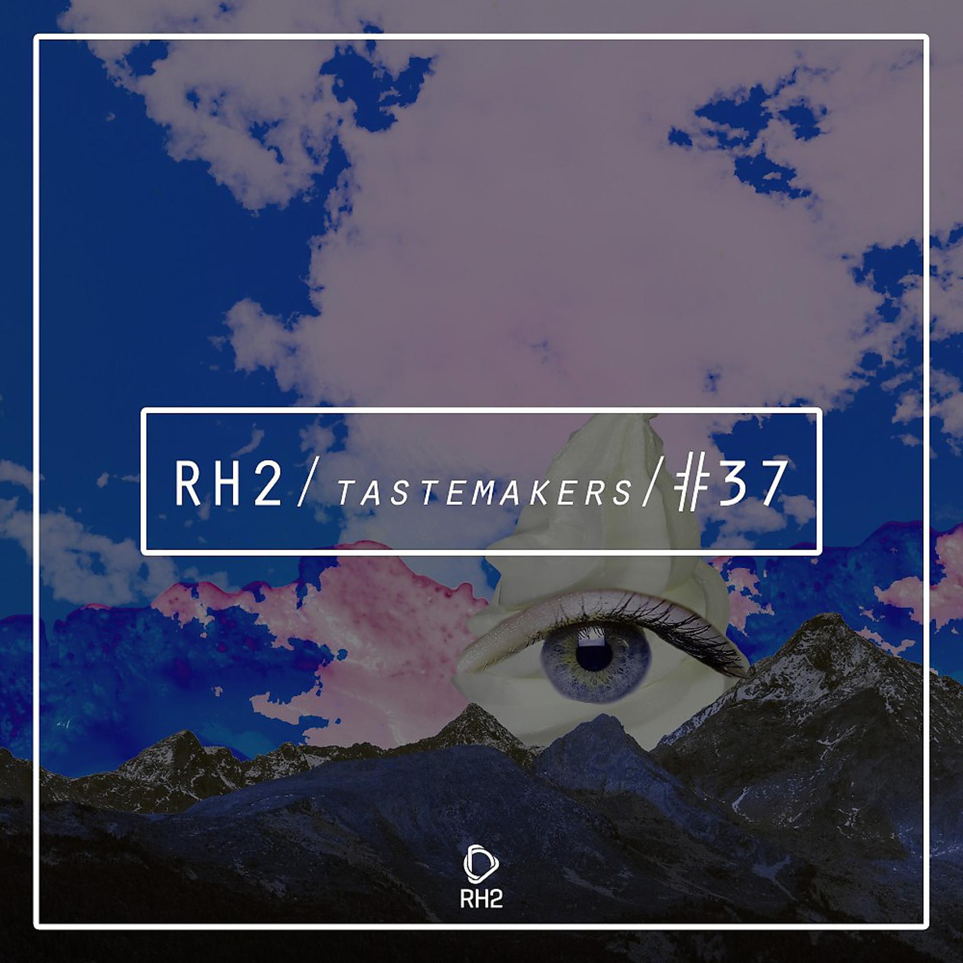 Постер альбома Rh2 Tastemakers #37