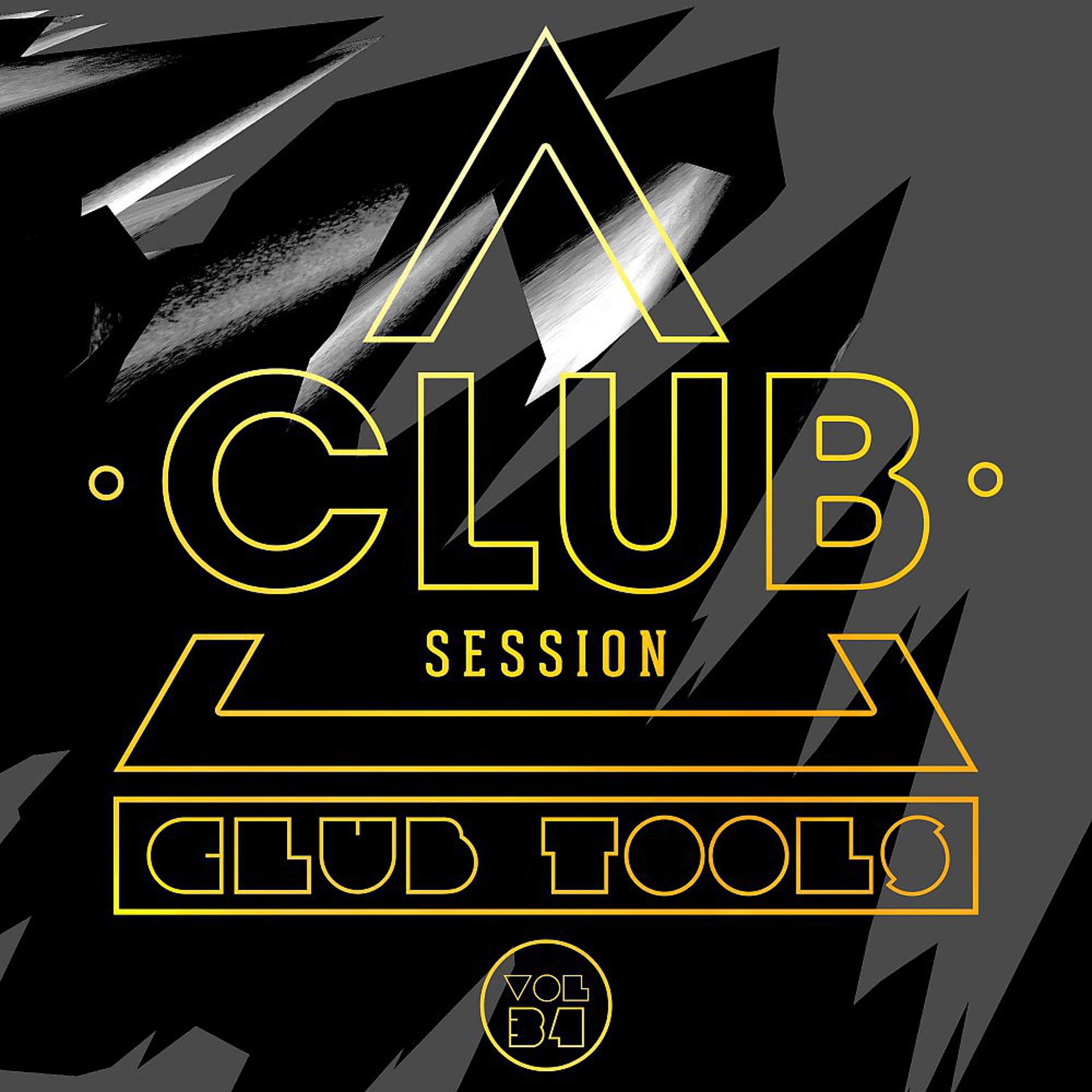 Постер альбома Club Session Pres. Club Tools, Vol. 34