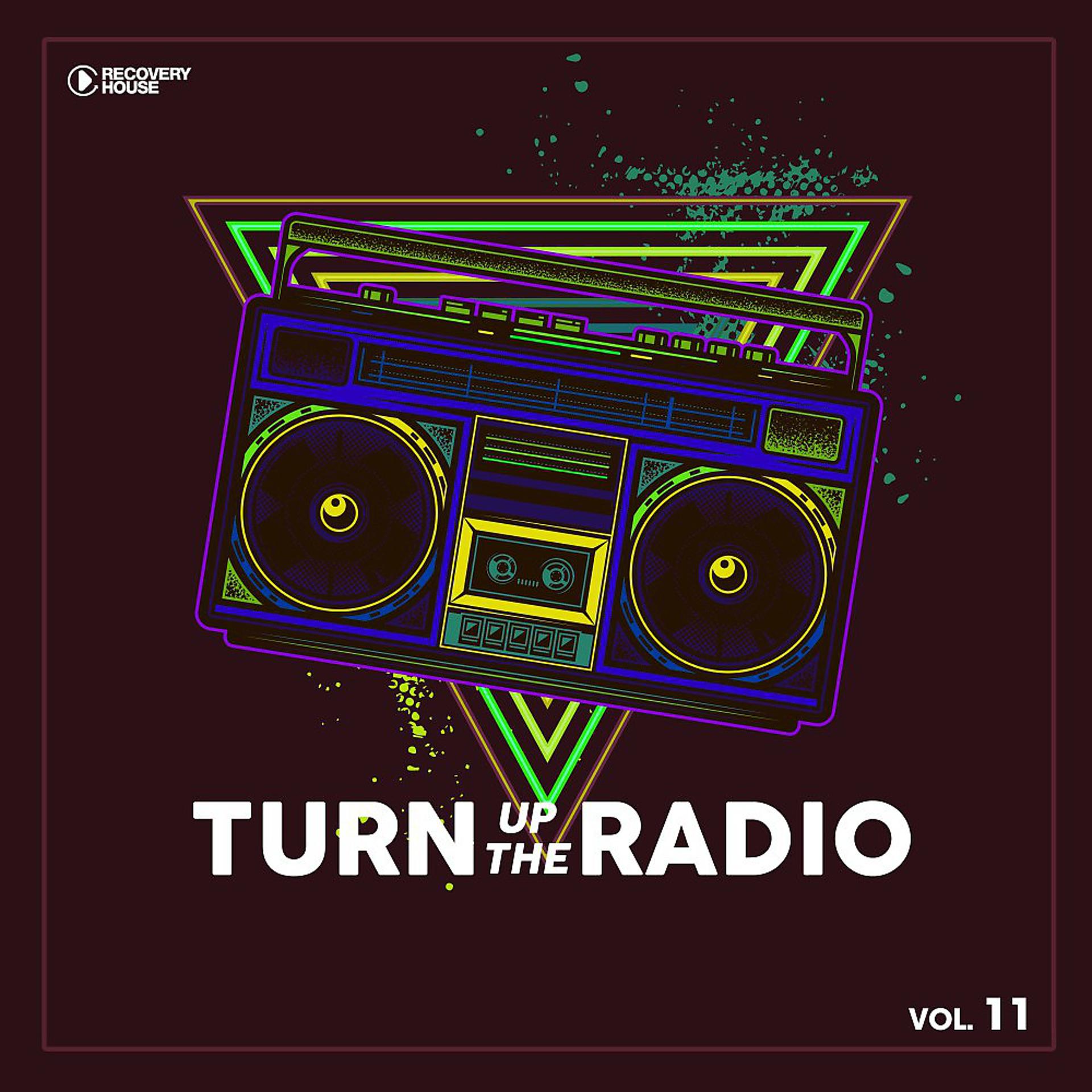 Постер альбома Turn up the Radio, Vol. 11
