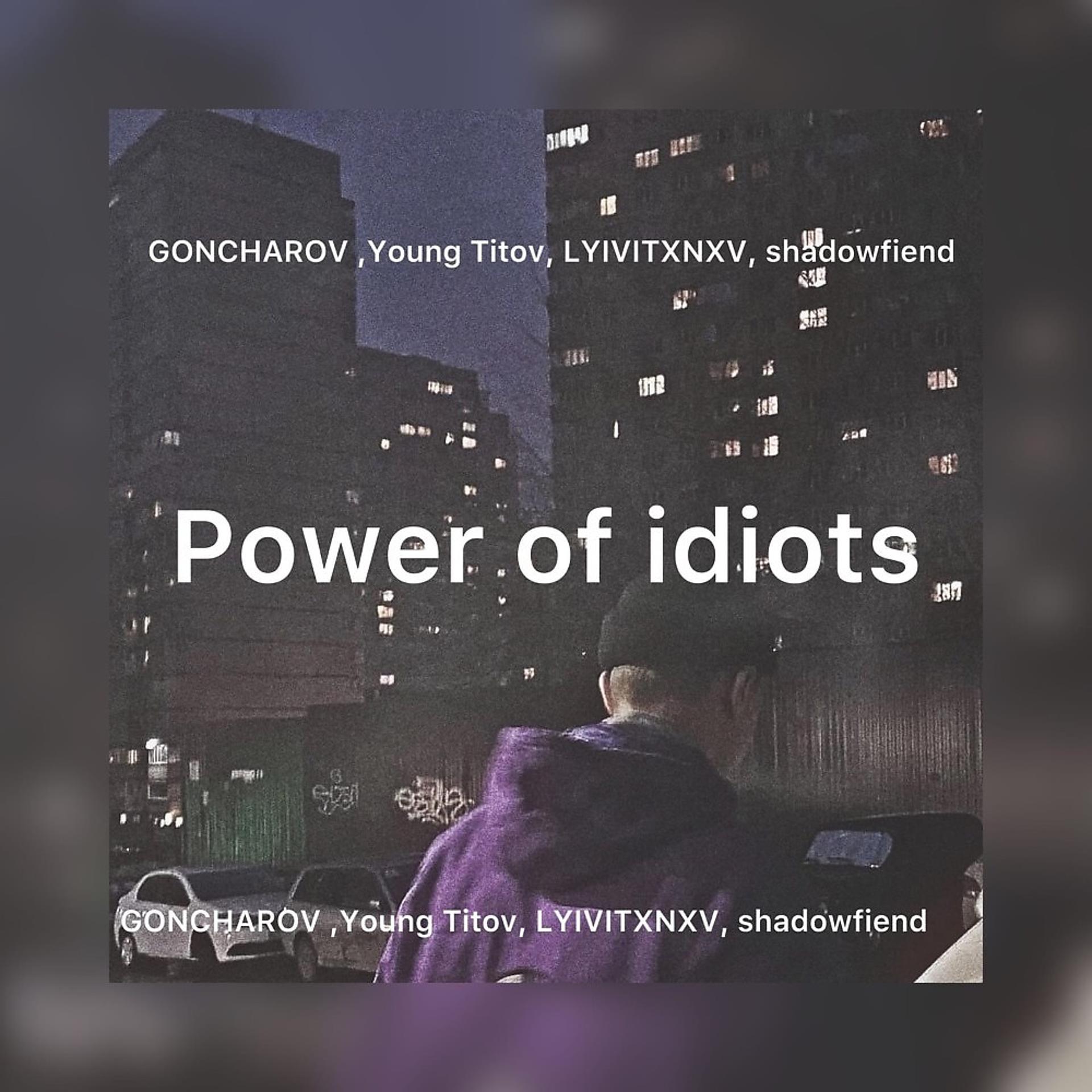 Постер альбома Power of Idiots