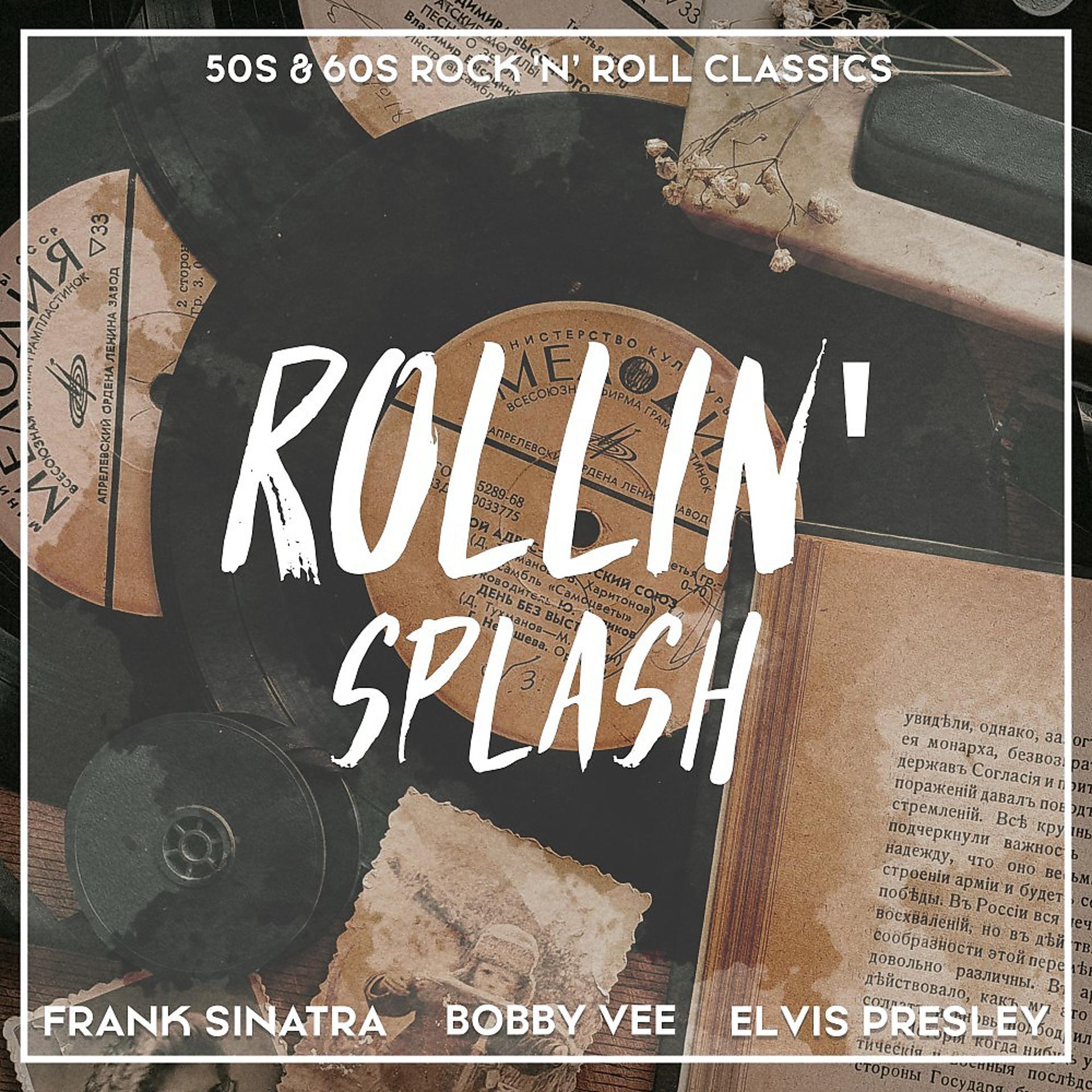 Постер альбома Rollin' Splash (50S & 60s Rock 'n' Roll Classics)