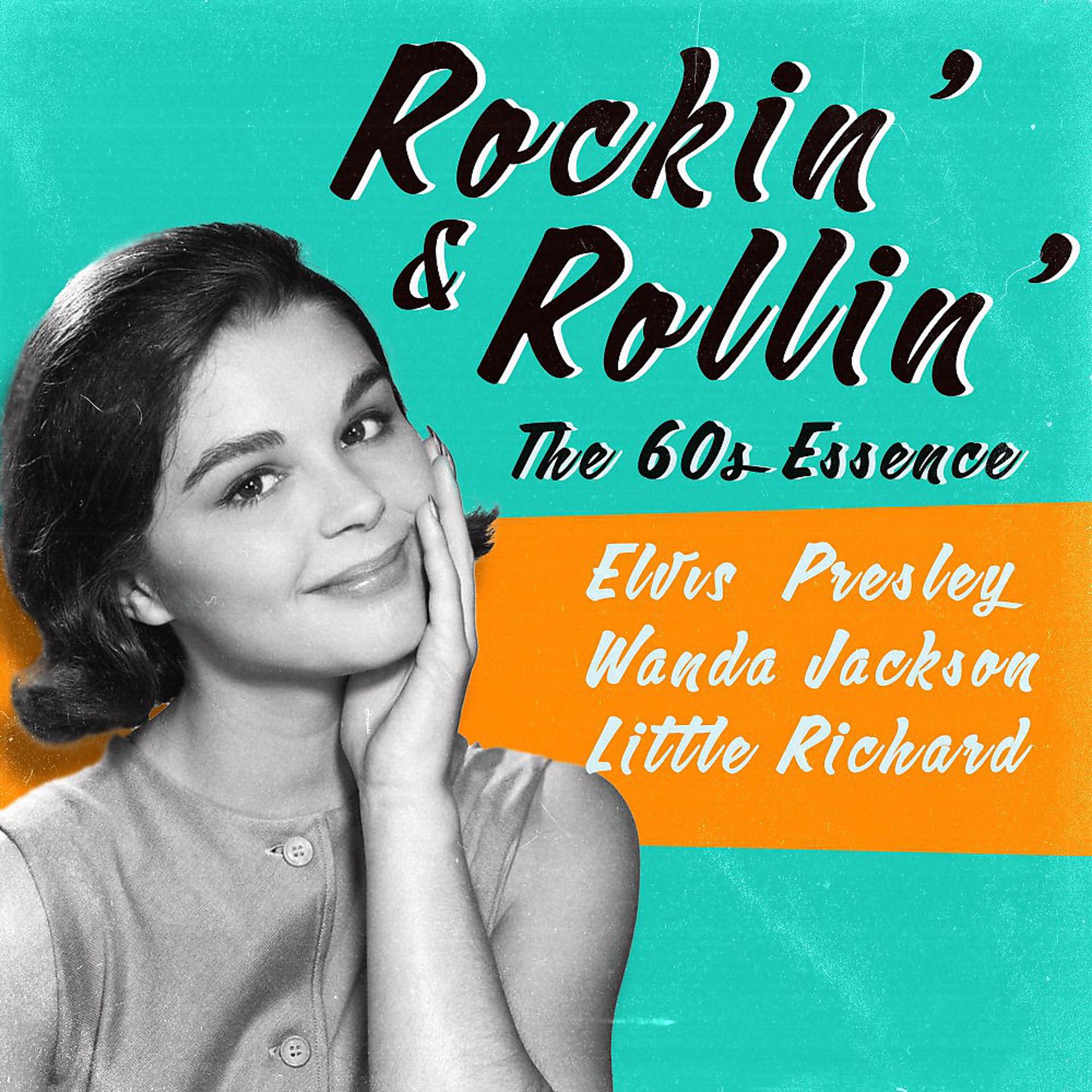 Постер альбома Rockin' & Rollin' (The 60s Essence)