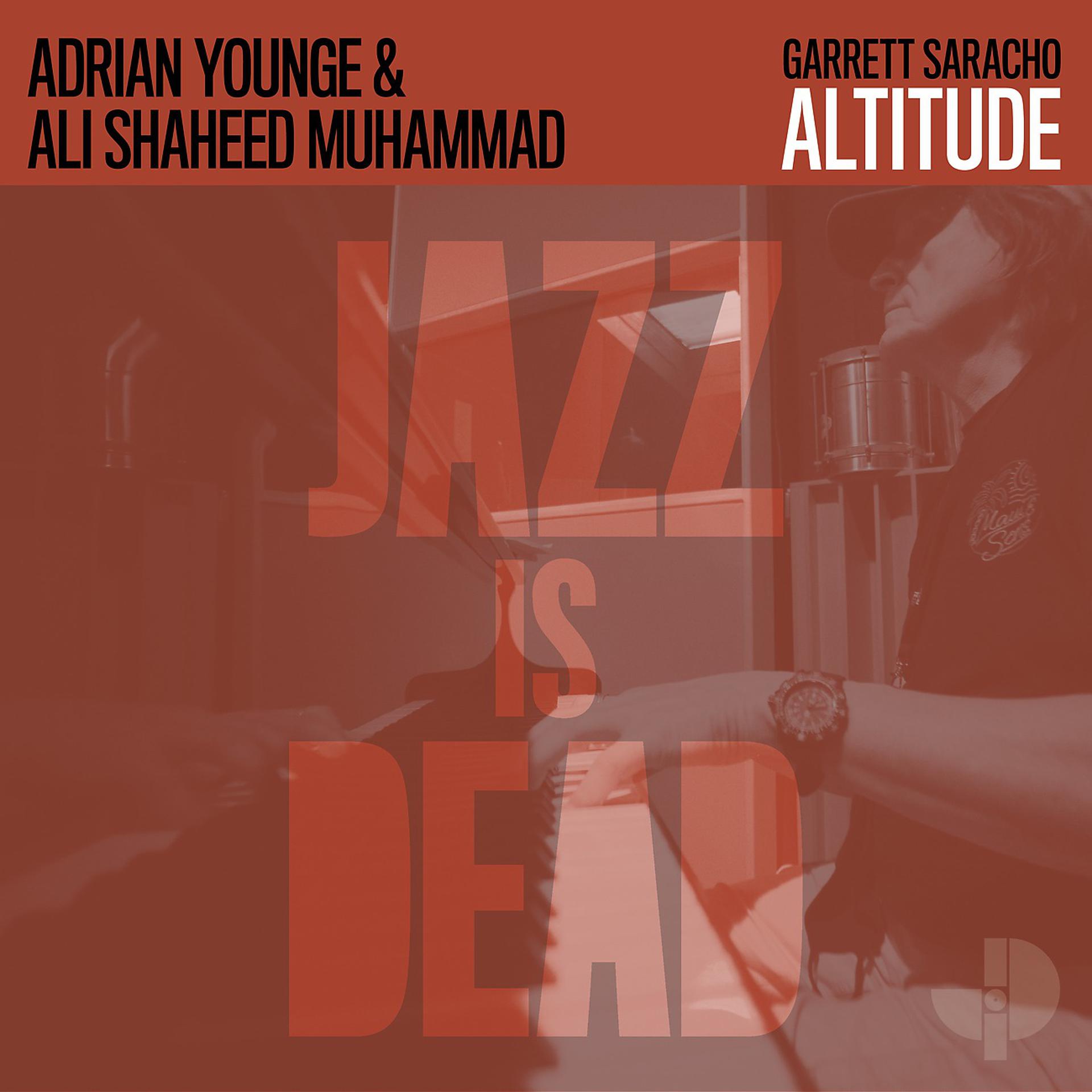 Постер к треку Garrett Saracho, Adrian Younge, Ali Shaheed Muhammad - Altitude