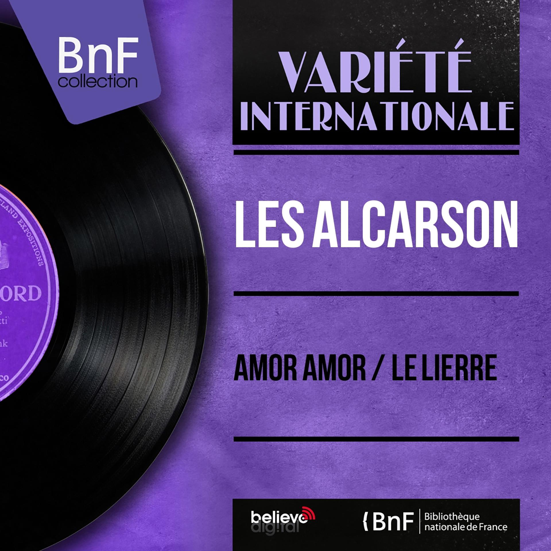 Постер альбома Amor Amor / Le lierre (Mono Version)