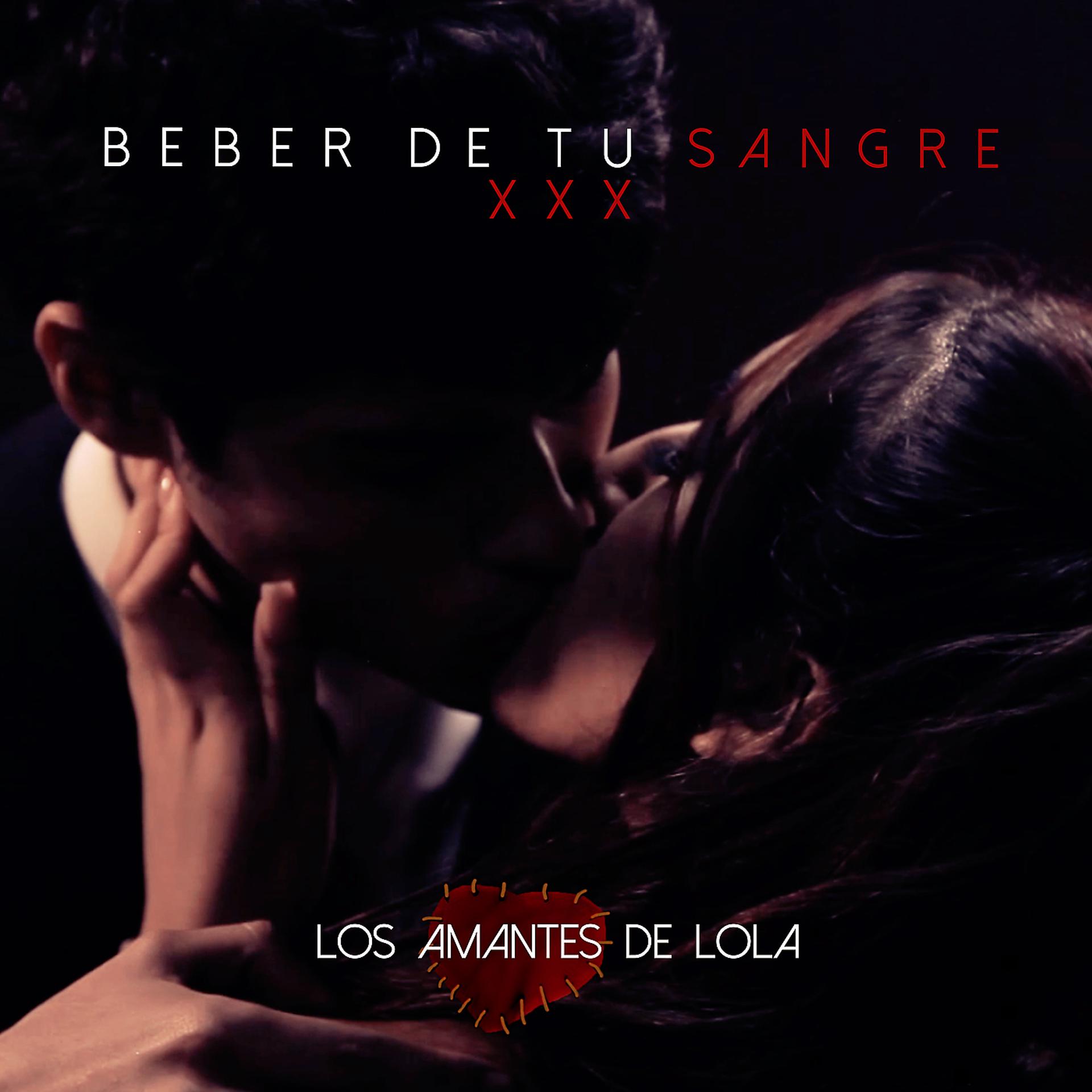 Постер альбома Beber De Tu Sangre XXX