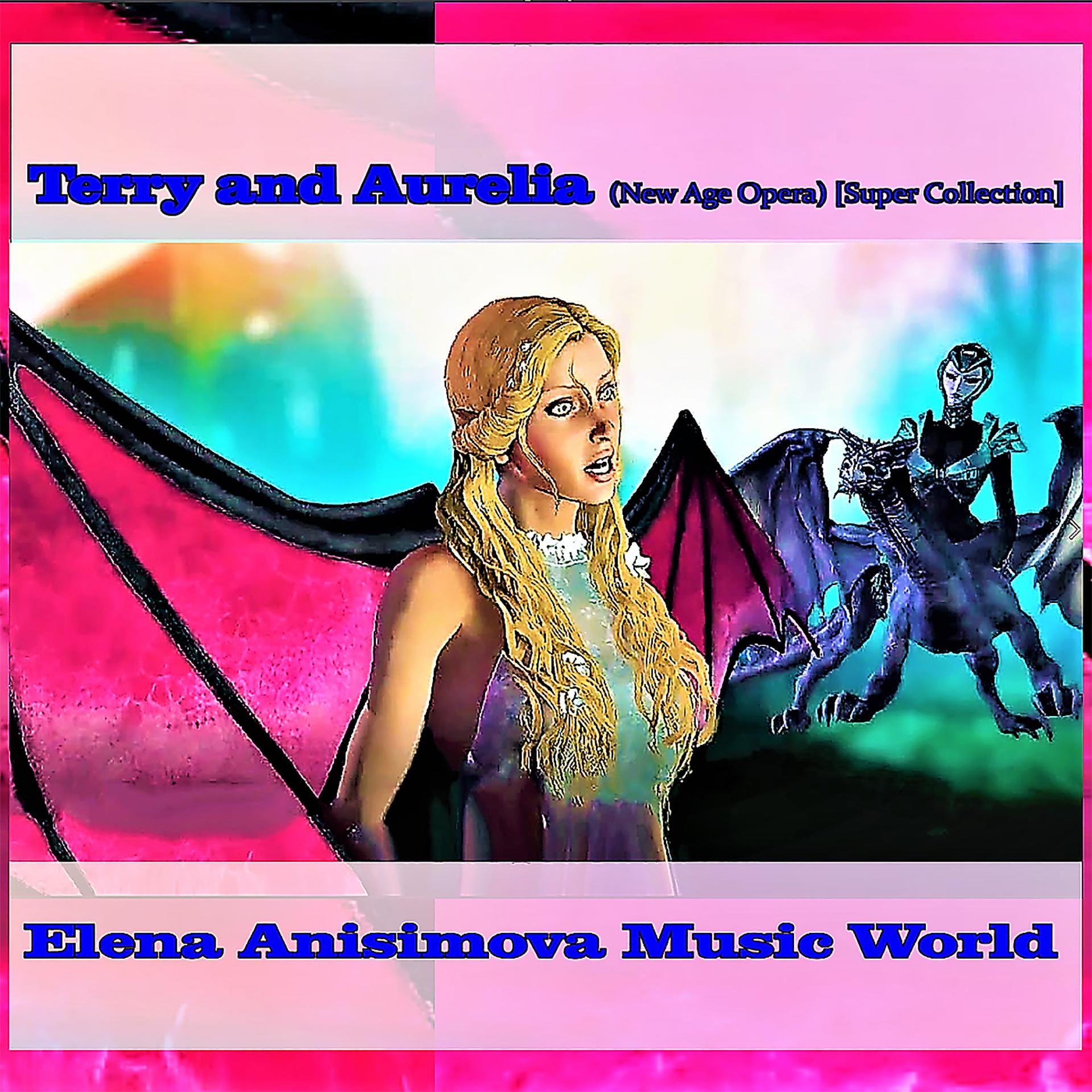 Постер альбома Terry and Aurelia (New Age Opera) [Super Collection]